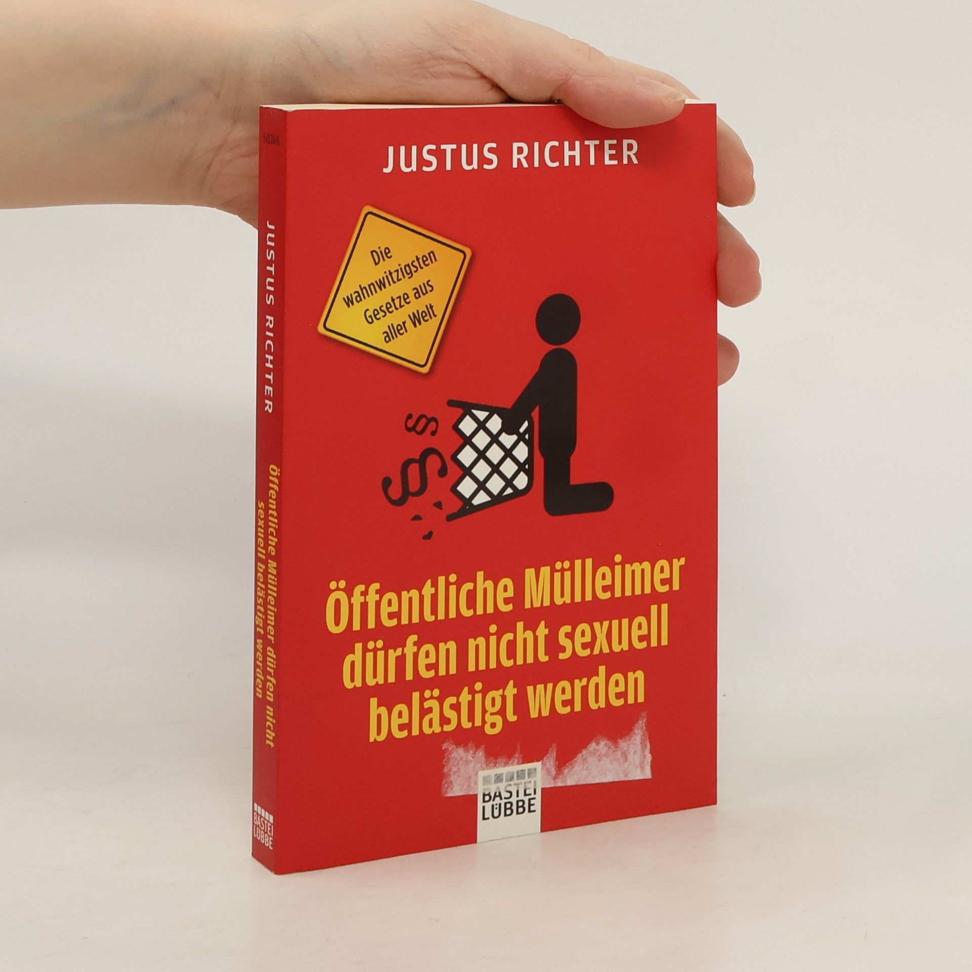 Justus Richter Öffentliche Mülleimer dürfen nicht sexuell belästigt werden