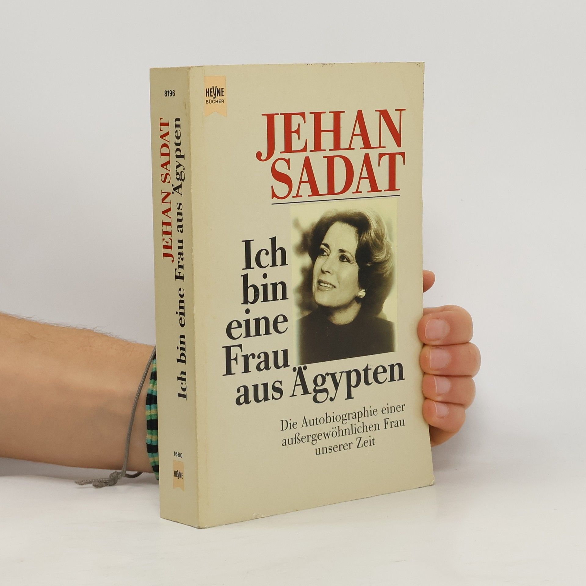 Jehan Sadat Ich bin eine Frau aus Ägypten : die Autobiographie einer aussergewöhnlichen Frau unserer Zeit