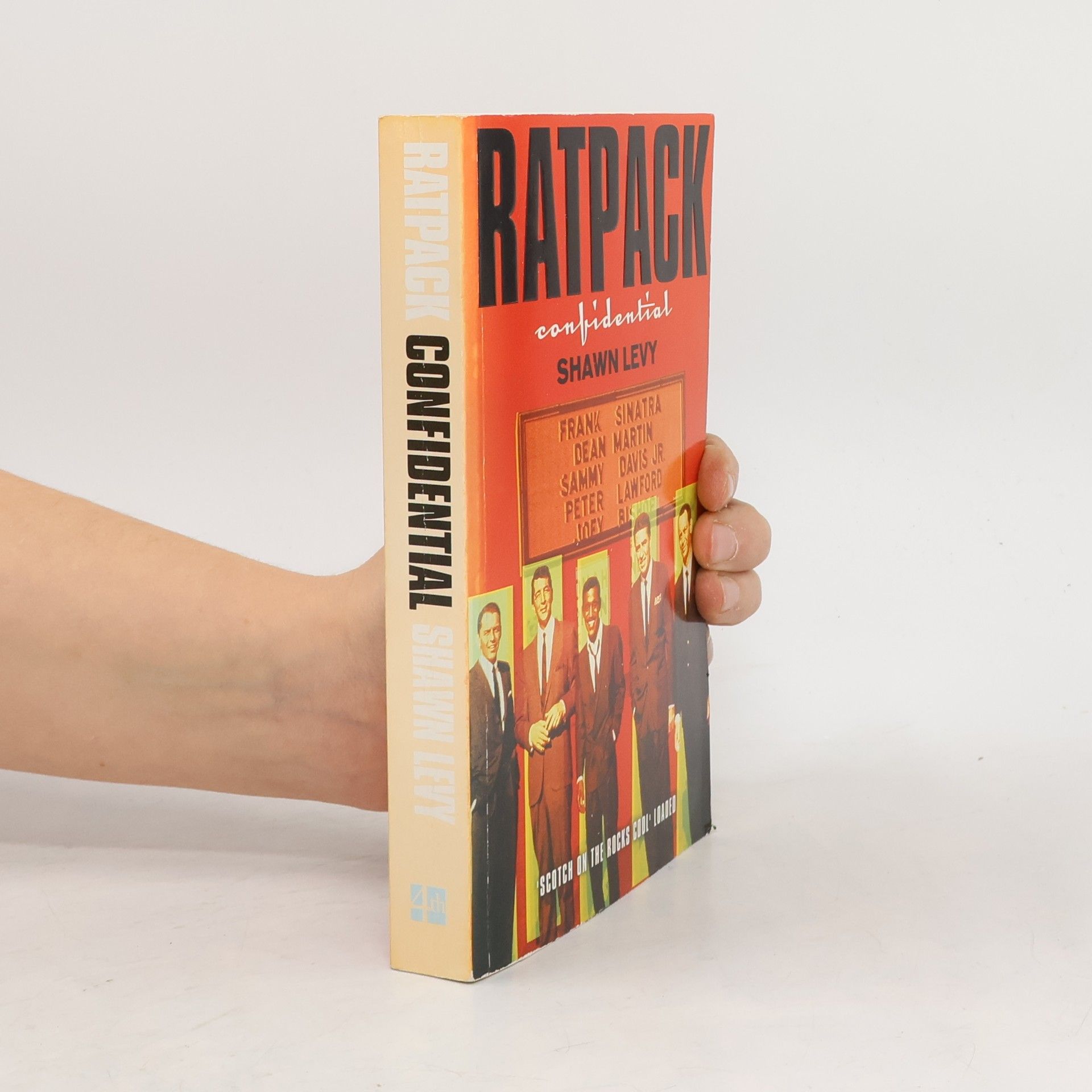 Rat pack confidential : Frank, Dean, Sammy, Peter, Joey & the last great showbiz party