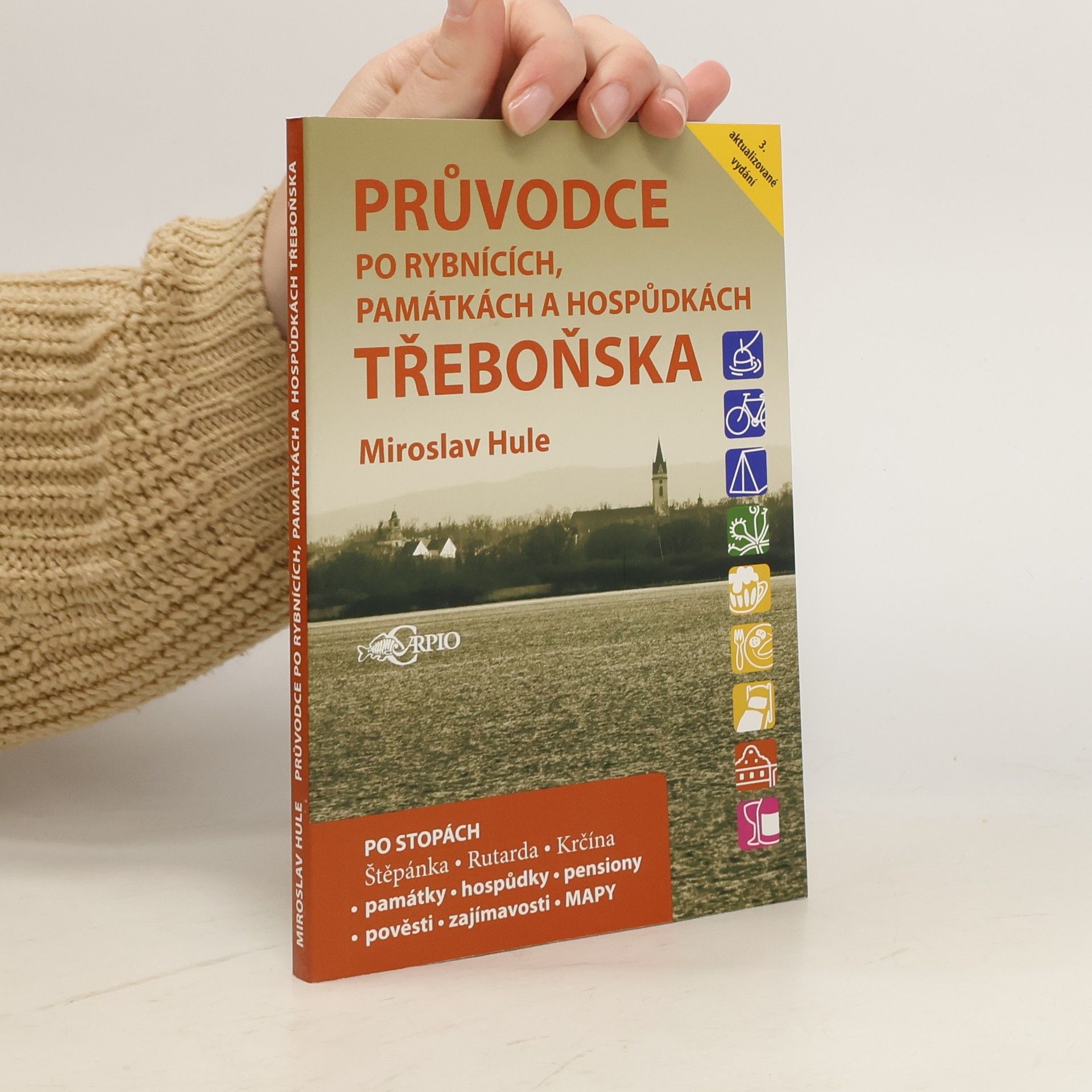 Miroslav Hule Průvodce po rybnících, památkách a hospůdkách Třeboňska