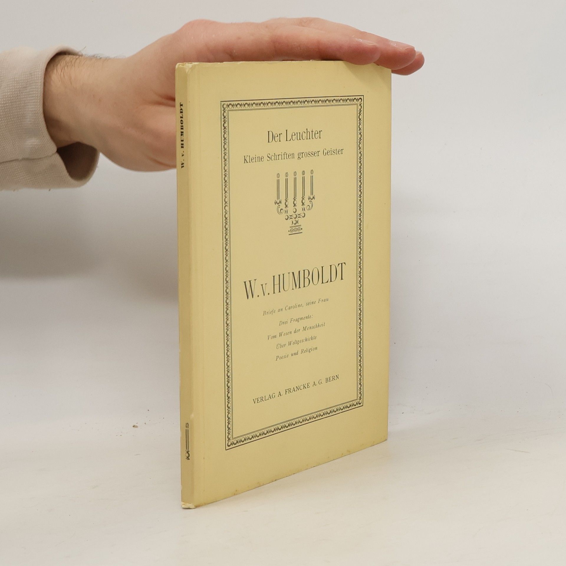 Wilhelm von Humboldt Der Leuchter. Kleine Schriften grosser Geister