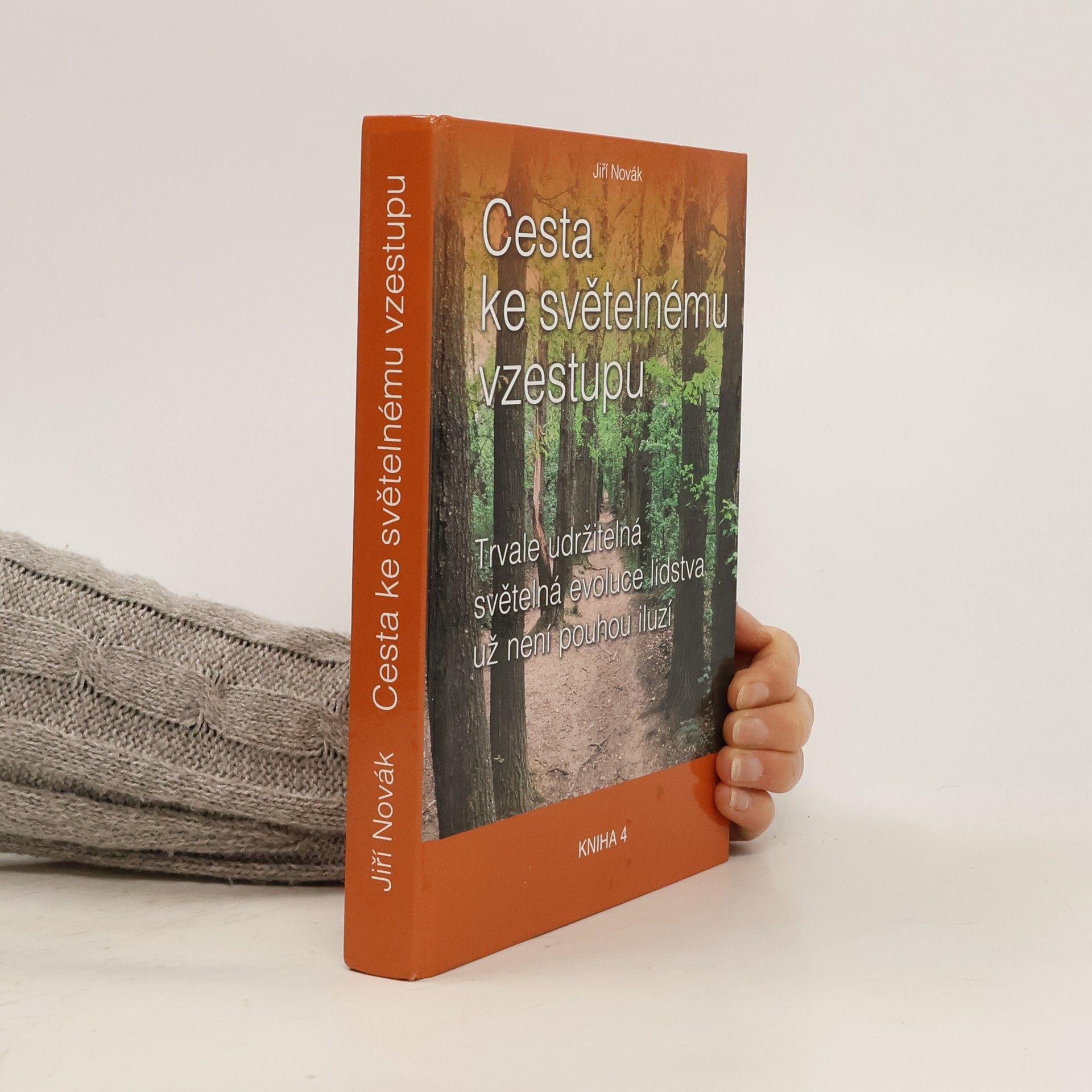 Jiří Novák Cesta ke světelnému vzestupu. Kniha 4