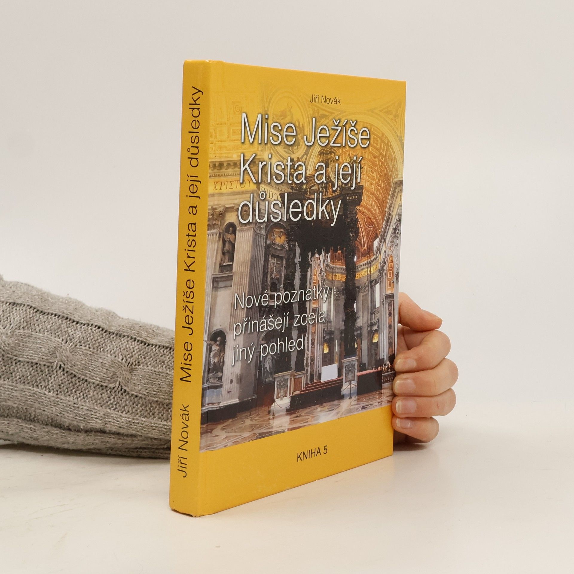 Jiří Novák Mise Ježíše Krista a její důsledky