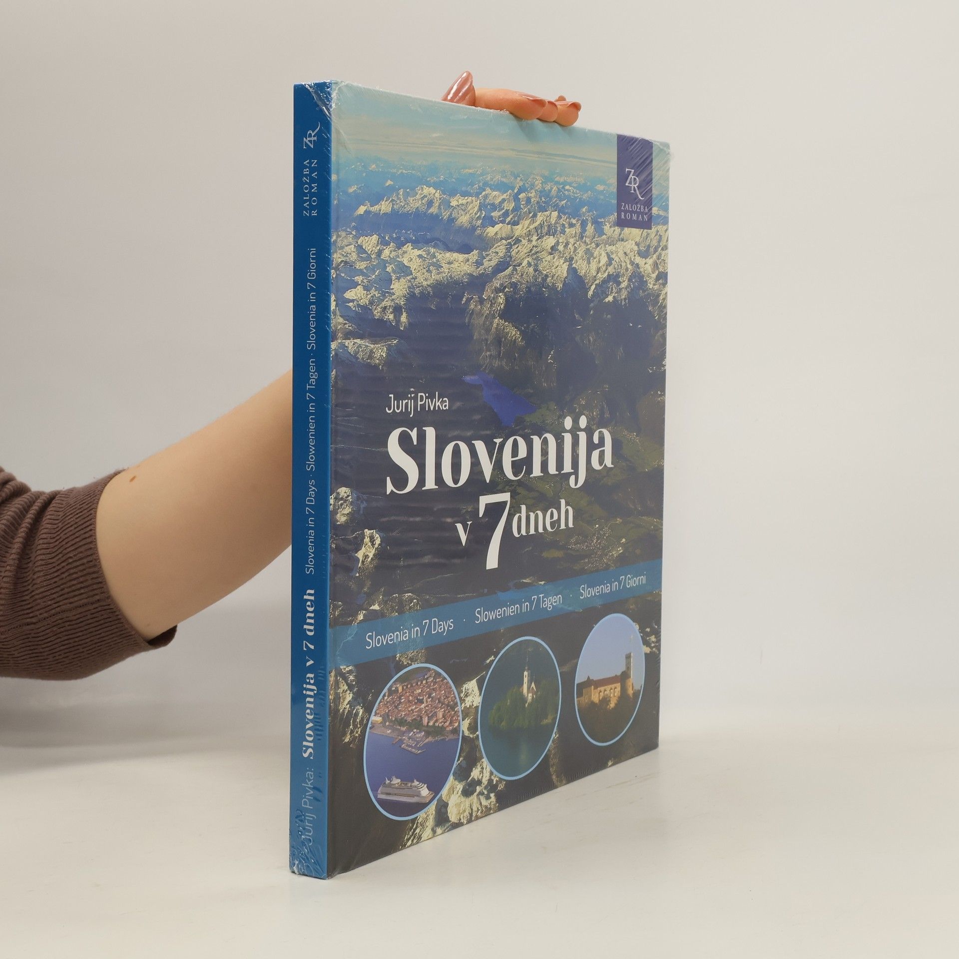 Jurij Pivka Slovenia v 7 dneh / Slovenia in 7 Days / Slowenien in 7 Tagen / Slovenia in 7 Giorni