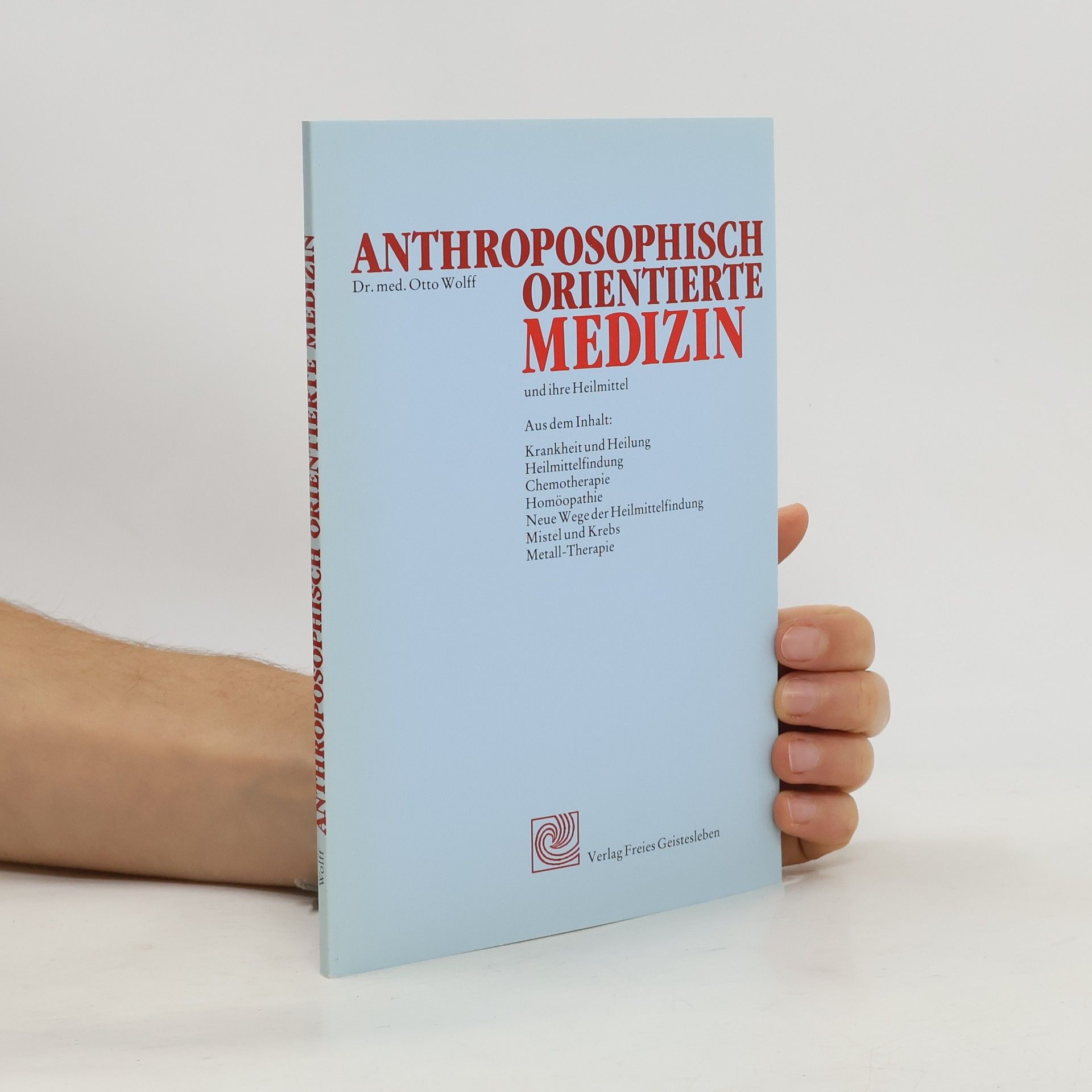 Anthroposophisch orientierte Medizin und ihre Heilmittel