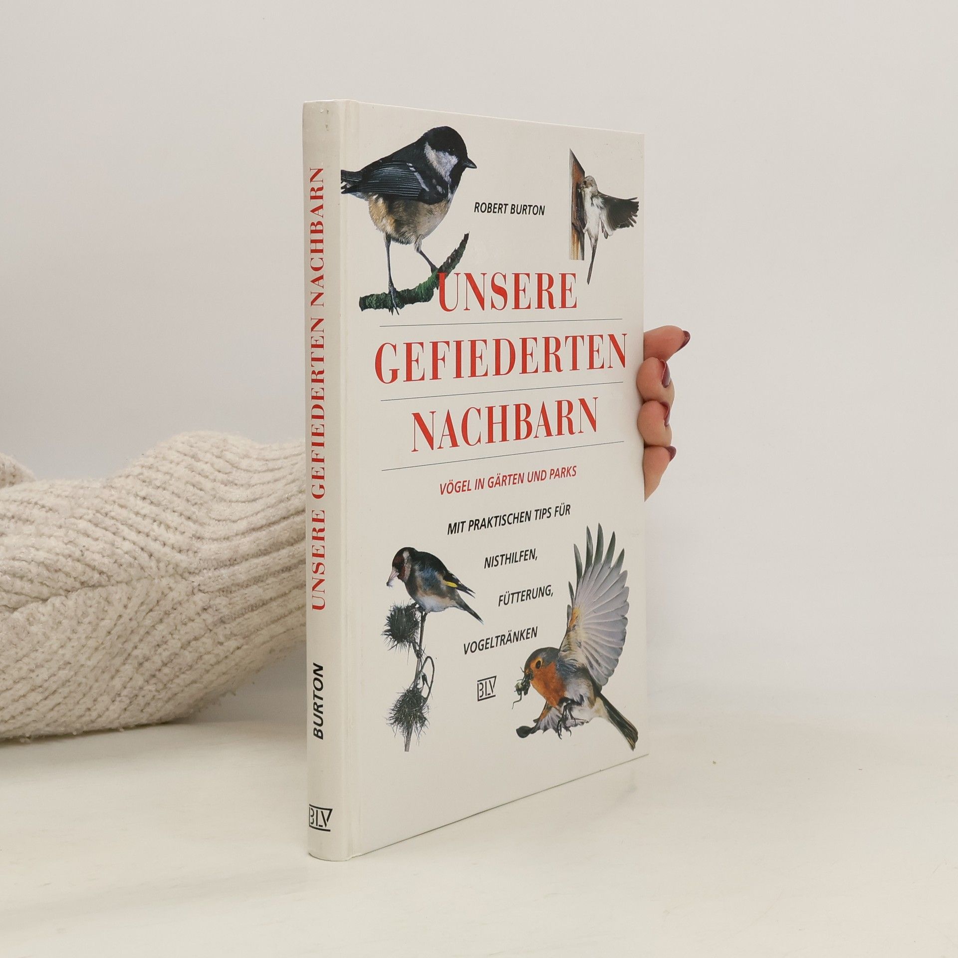 Robert Burton Unsere gefiederten Nachbarn