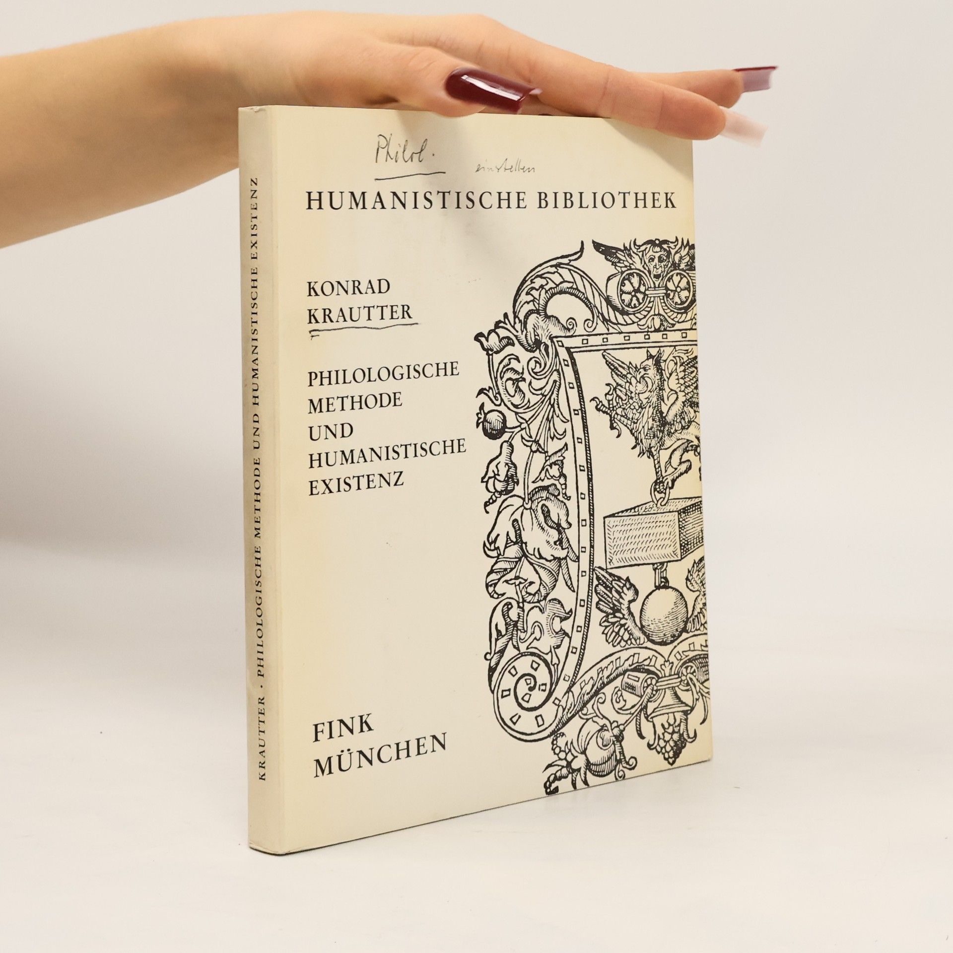 Konrad Krautter Philologische Methode und humanistische Existenz