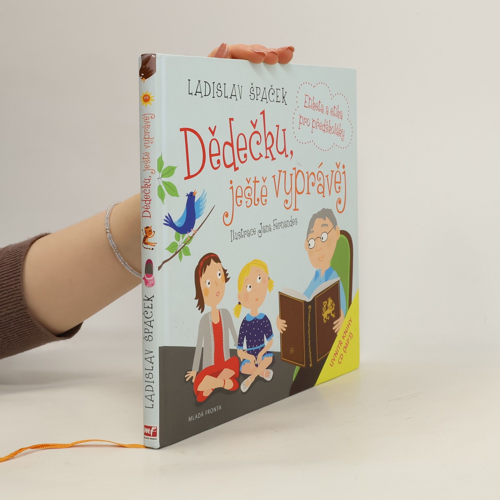 Ladislav Špaček Dědečku, ještě vyprávěj: Etiketa a etika pro předškoláky