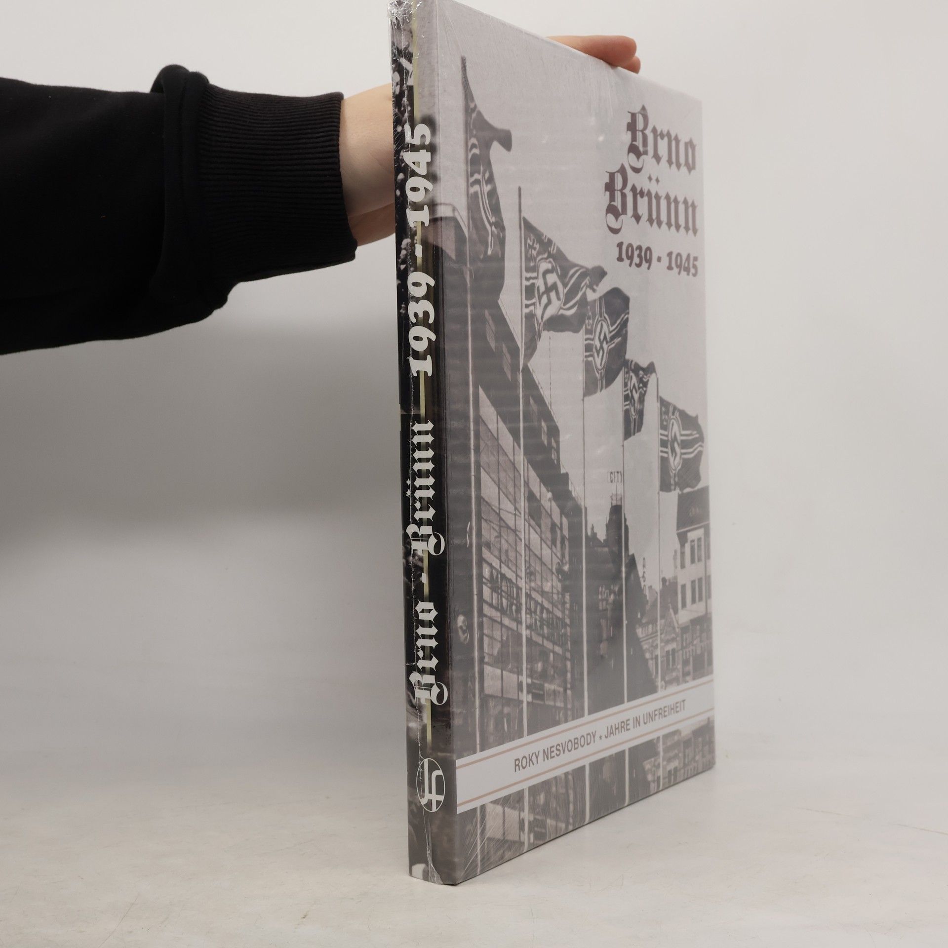 Collectif d'auteurs Brno / Brünn. 1939 - 1945. Roky nesvobody. Jahre in Unfreiheit. I