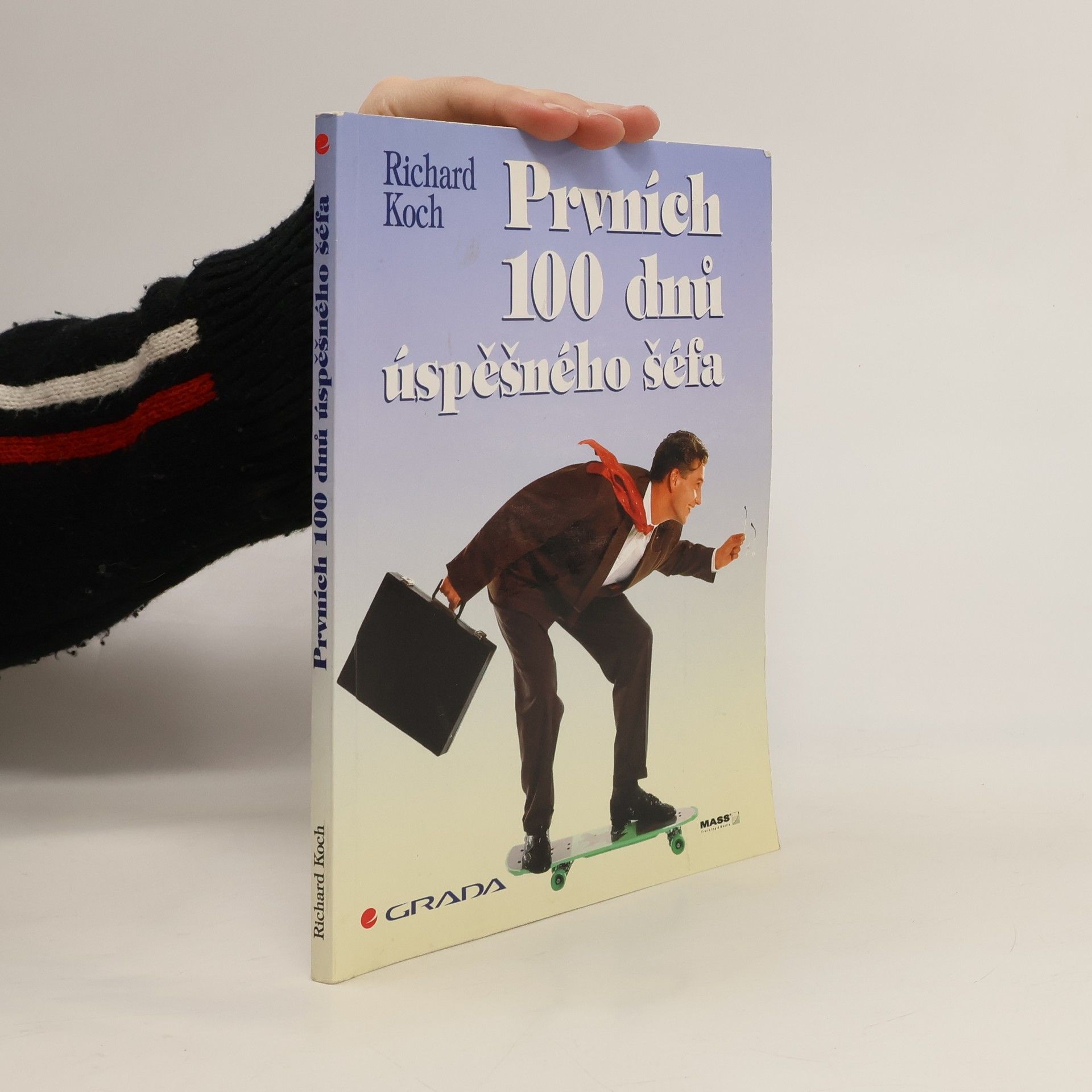 Richard Koch-Sembdner Prvních 100 dnů úspěšného šéfa