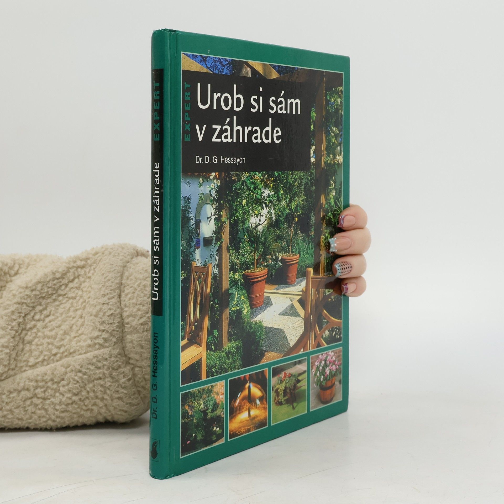 D. G. Hessayon Urob si sám v záhrade