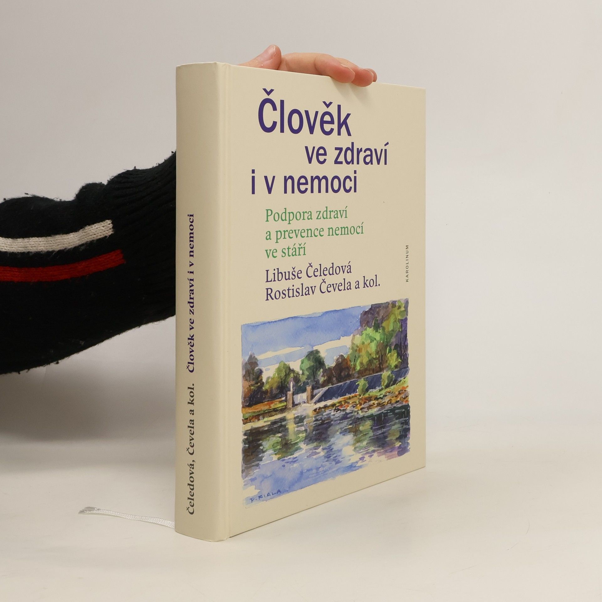 Libuše Čeledová Člověk ve zdraví i v nemoci - Podpora zdraví a prevence nemocí ve stáří