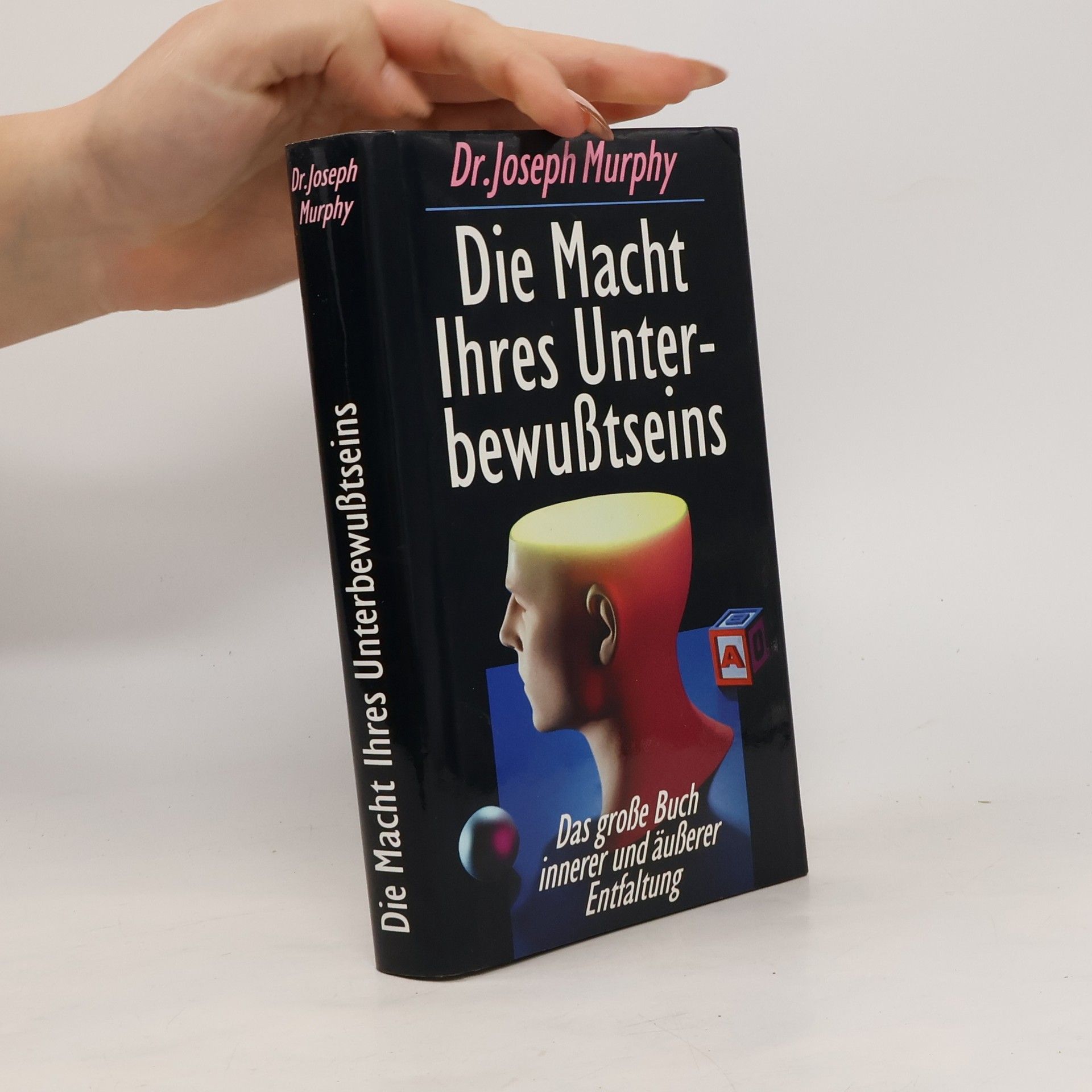 Joseph Murphy Die Macht ihres Unterbewußtseins