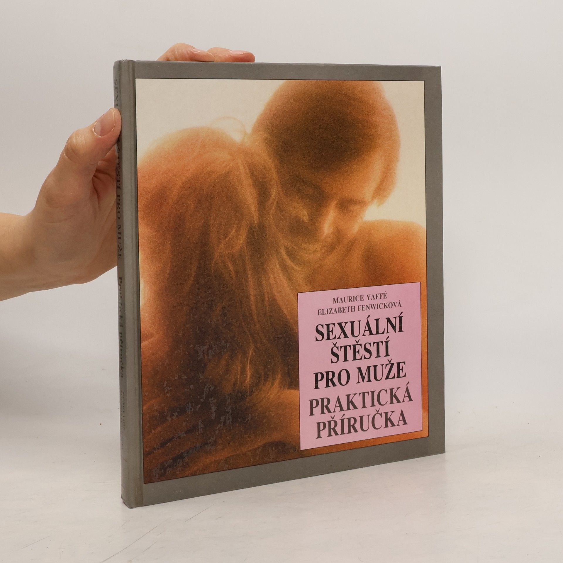 Sexuální štěstí pro muže. Praktická příručka