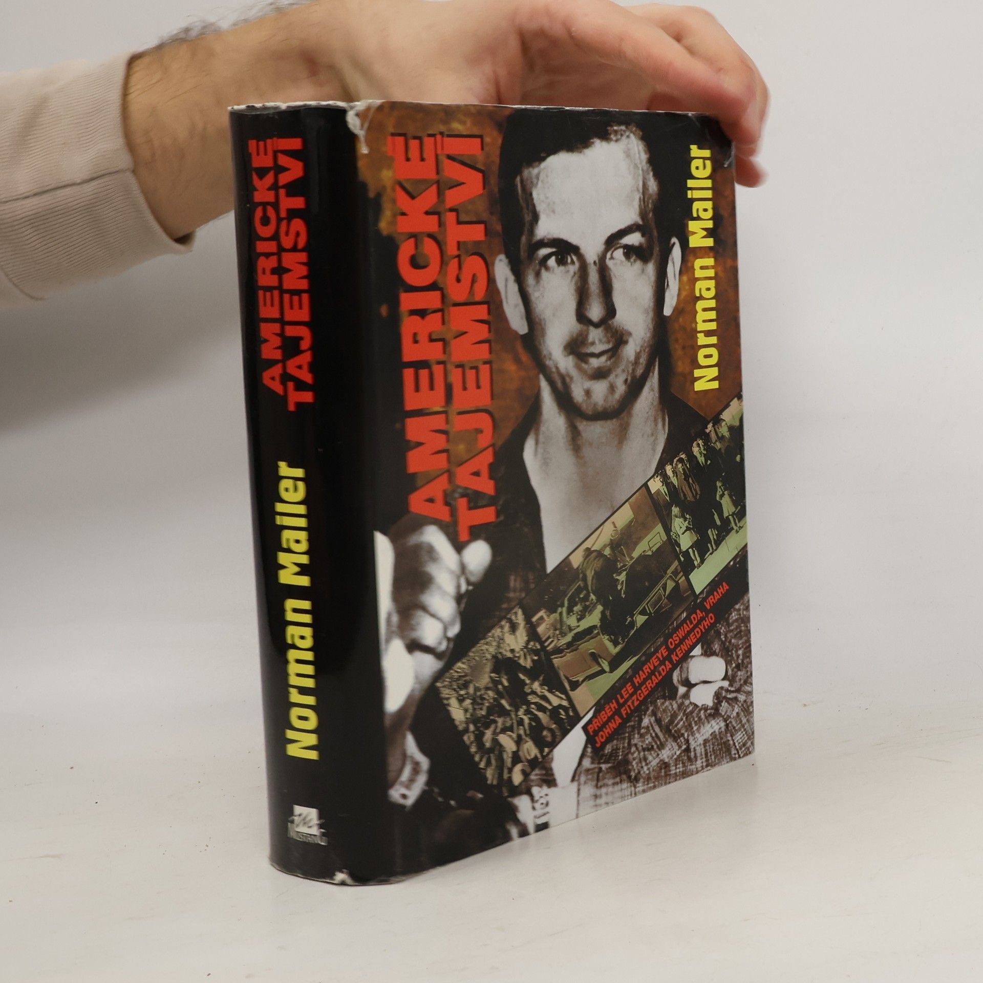 Norman Mailer Americké tajemství : příběh Lee Harveye Oswalda
