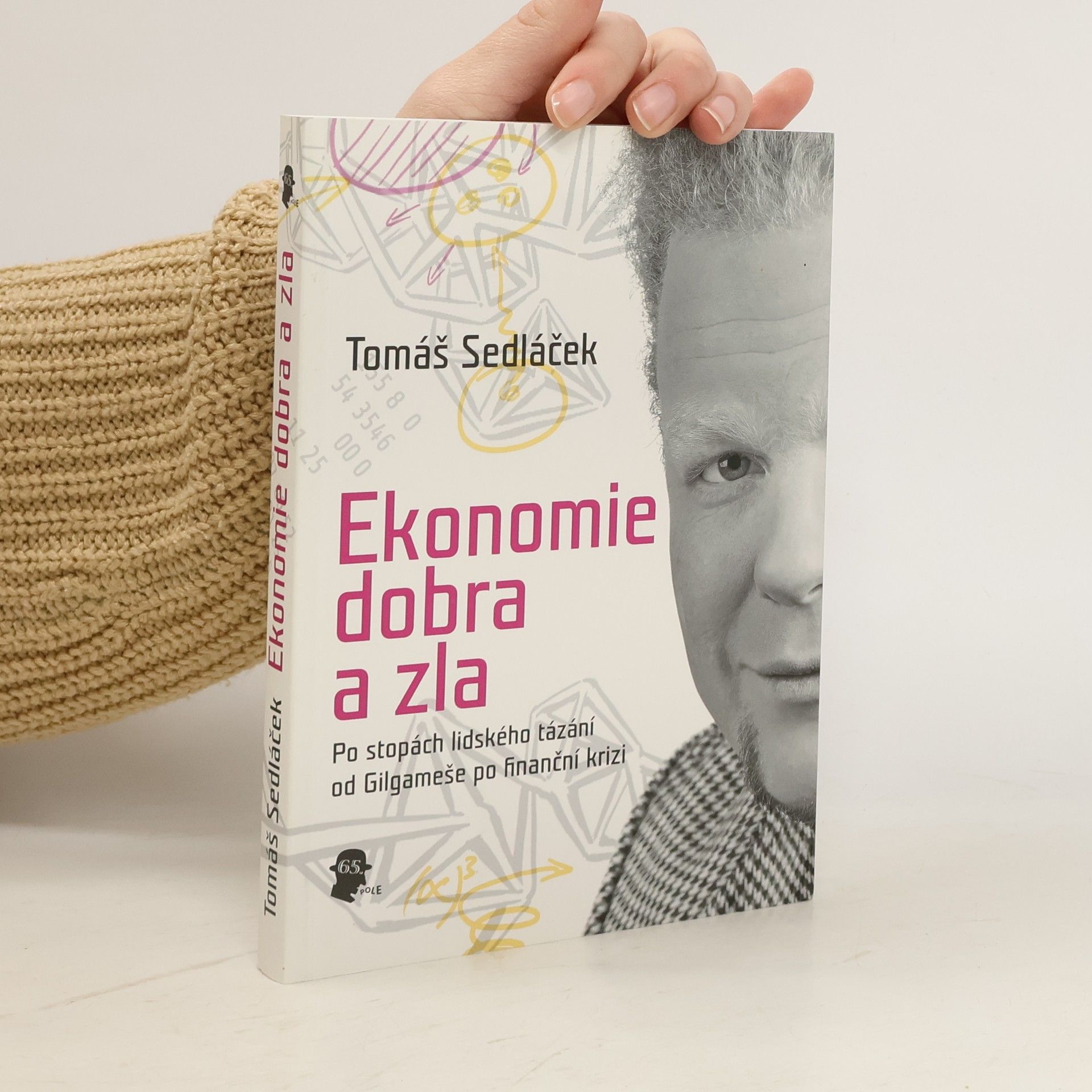 Tomáš Sedláček Ekonomie dobra a zla