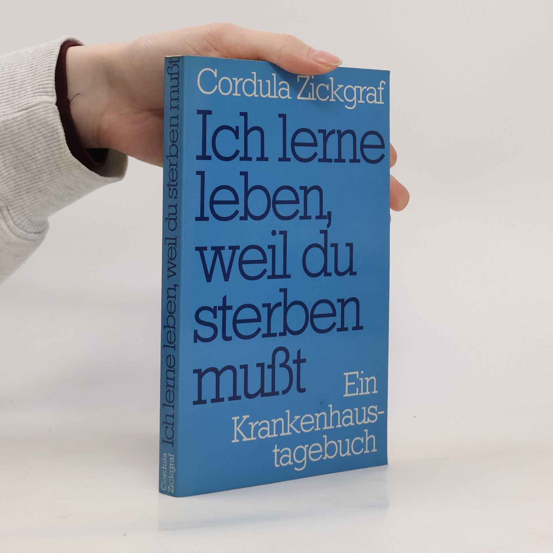 Ich lerne leben, weil du sterben mußt