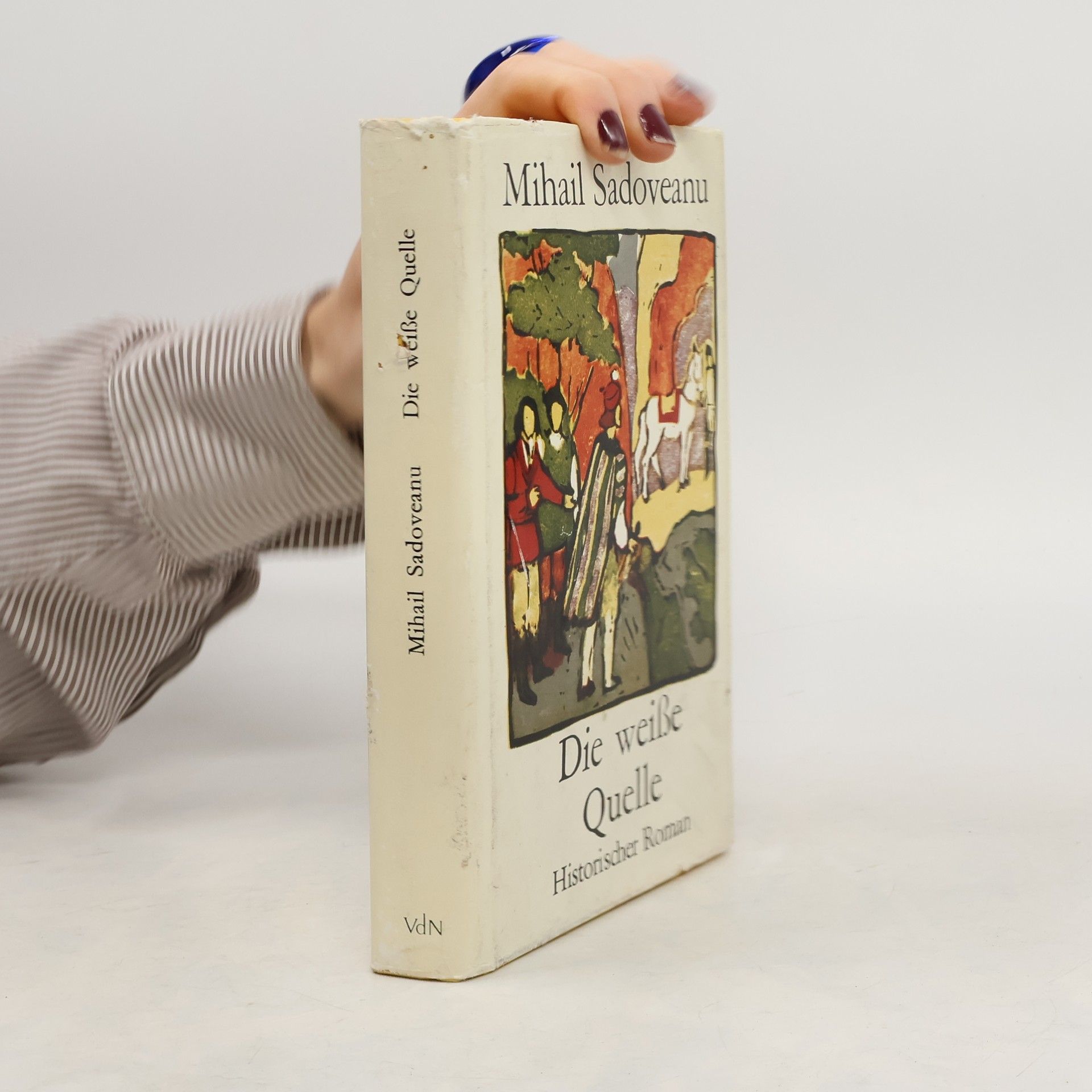 Mihail Sadoveanu Die weiße Quelle