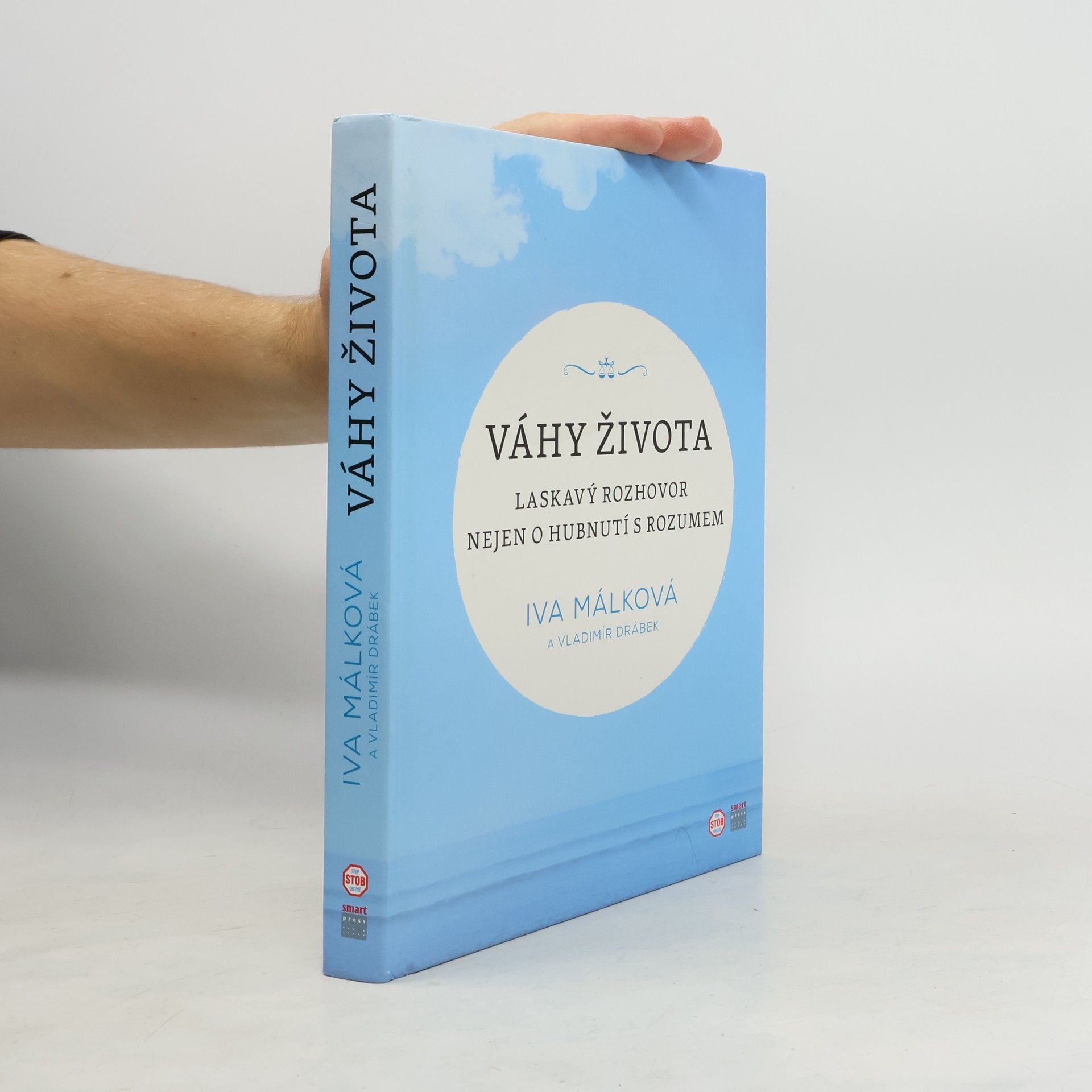 Váhy života : laskavý rozhovor nejen o hubnutí s rozumem