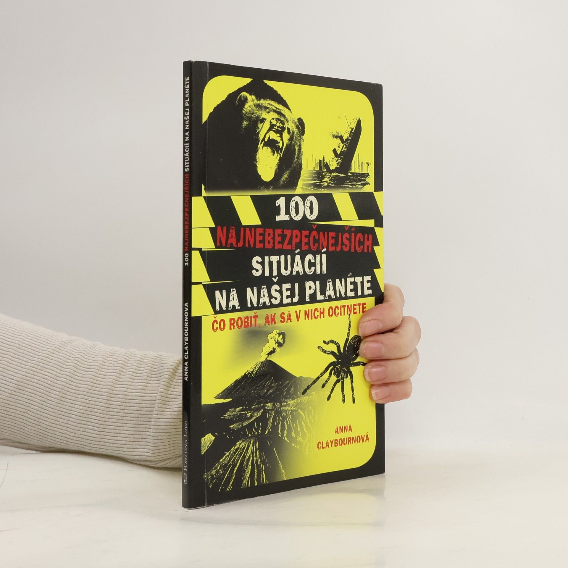 Anna Claybourne 100 najnebezpečnejších situácií na našej planéte