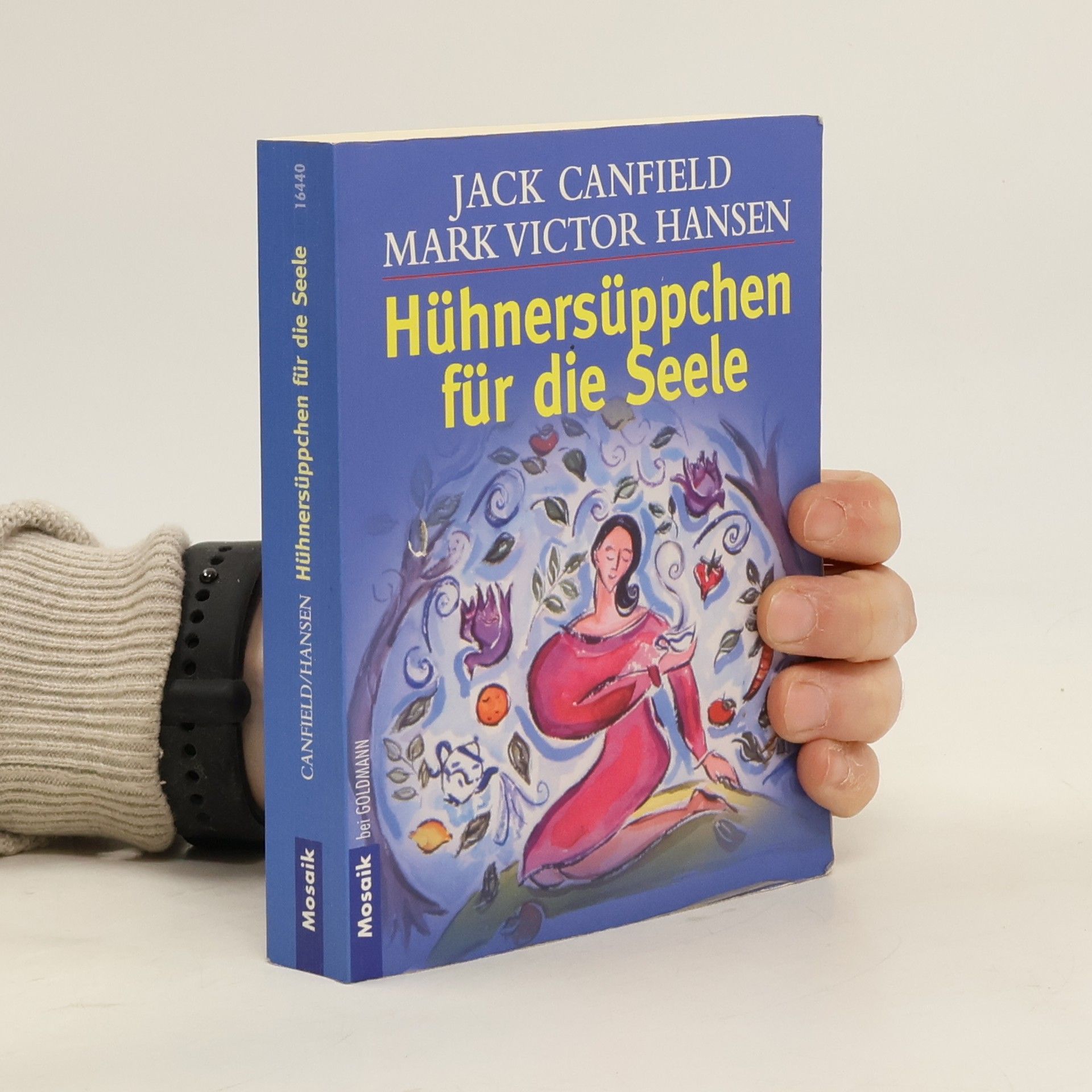 Jack Canfield Hühnersüppchen für die Seele