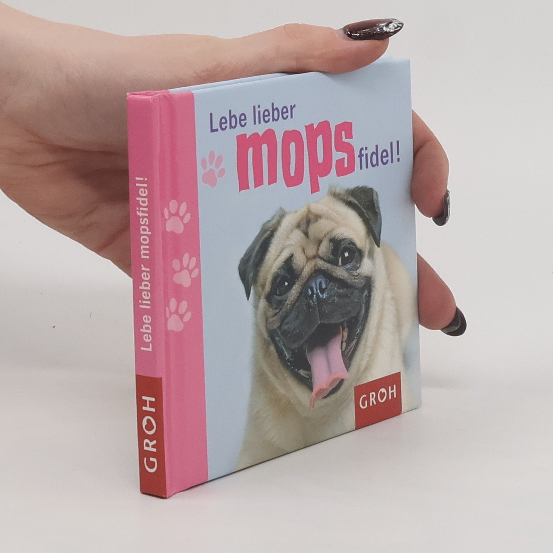 Klara Sophie Lechner Lebe lieber mopsfidel!