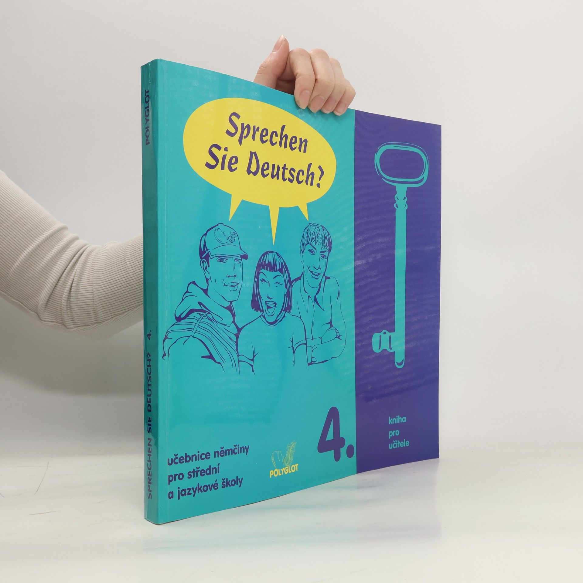 Auteurscollectief Sprechen Sie Deutsch? : učebnice němčiny pro střední a jazykové školy. [Sv.] 4., Kniha pro učitele