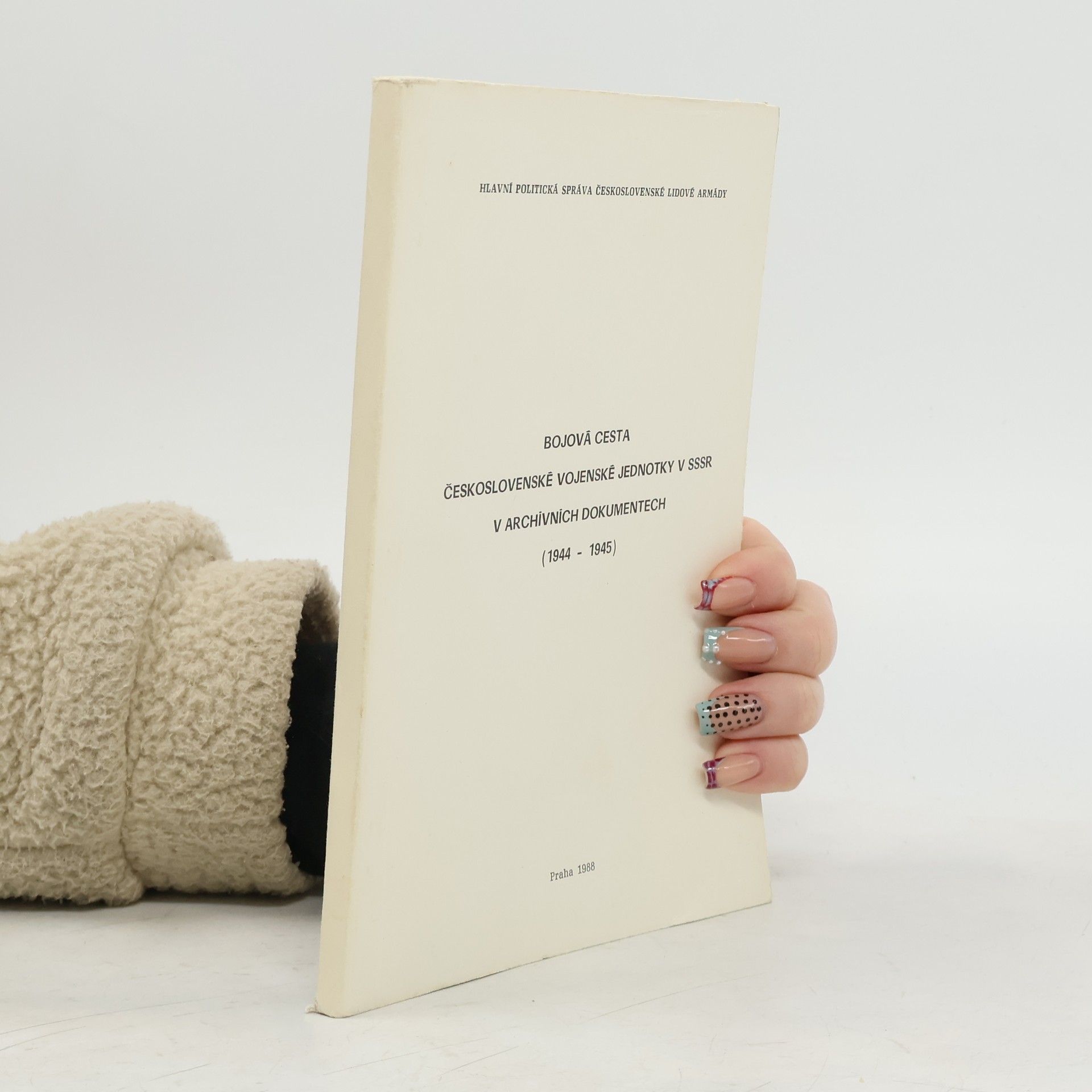 Collectif d'auteurs Bojová cesta československé vojenské jednotky v SSSR v archivních dokumentech