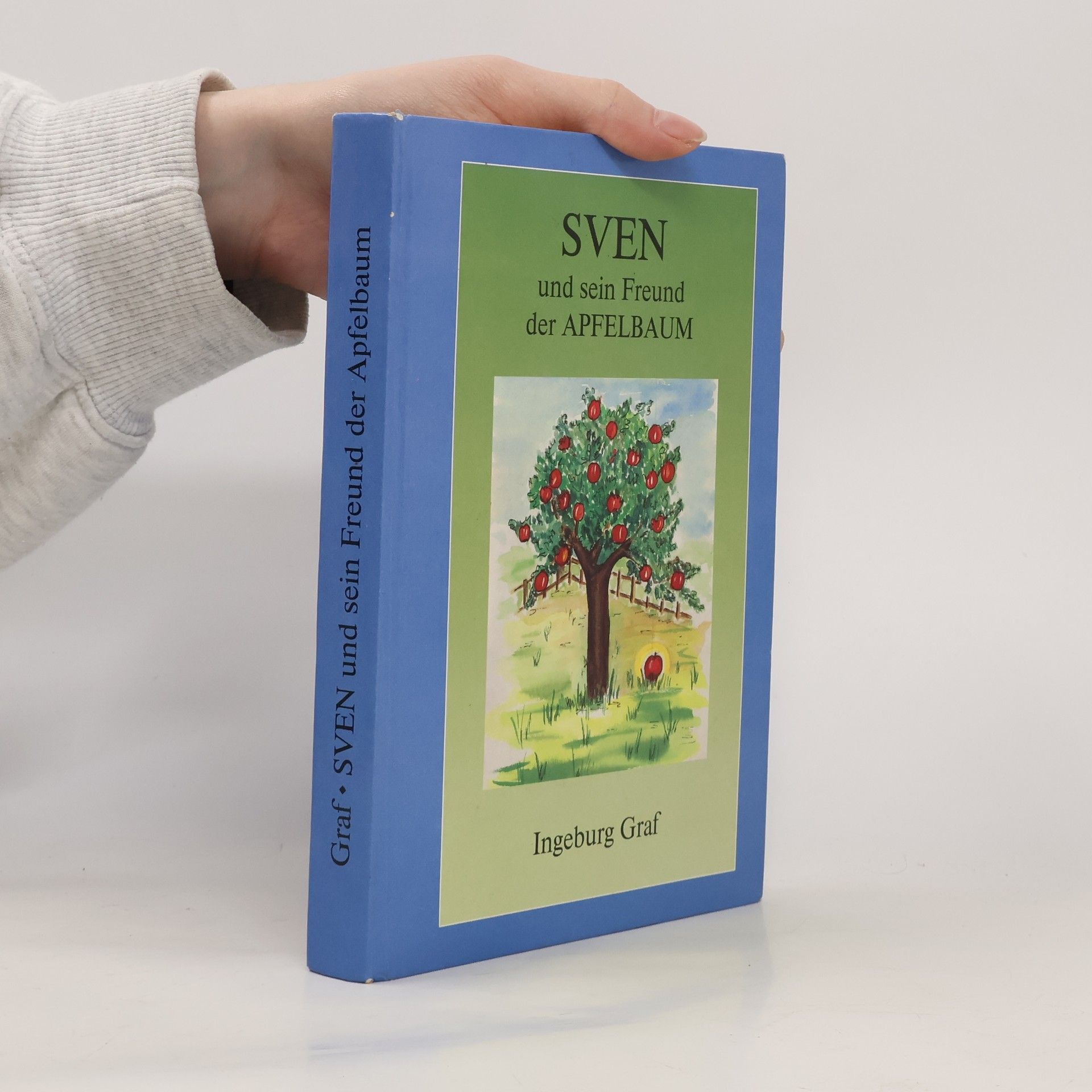 Ingeborg Graf Sven und sein Freund der Apfelbaum