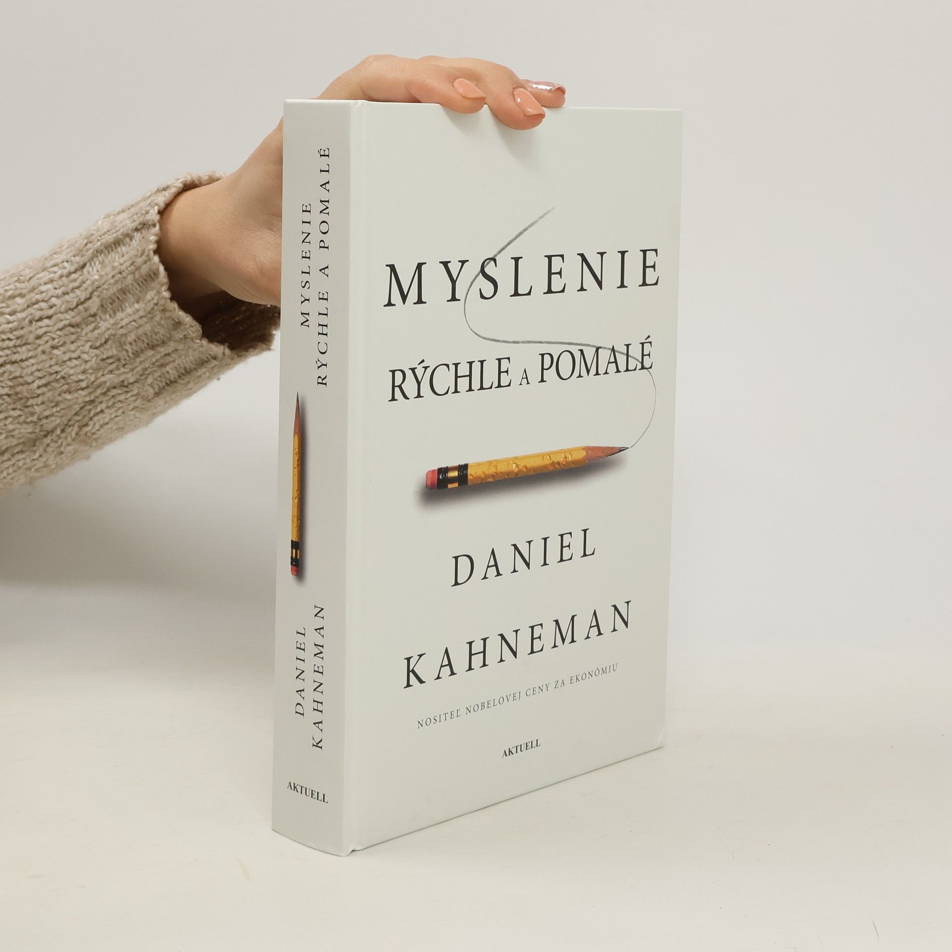 Daniel Kahneman Myslenie: rýchle a pomalé