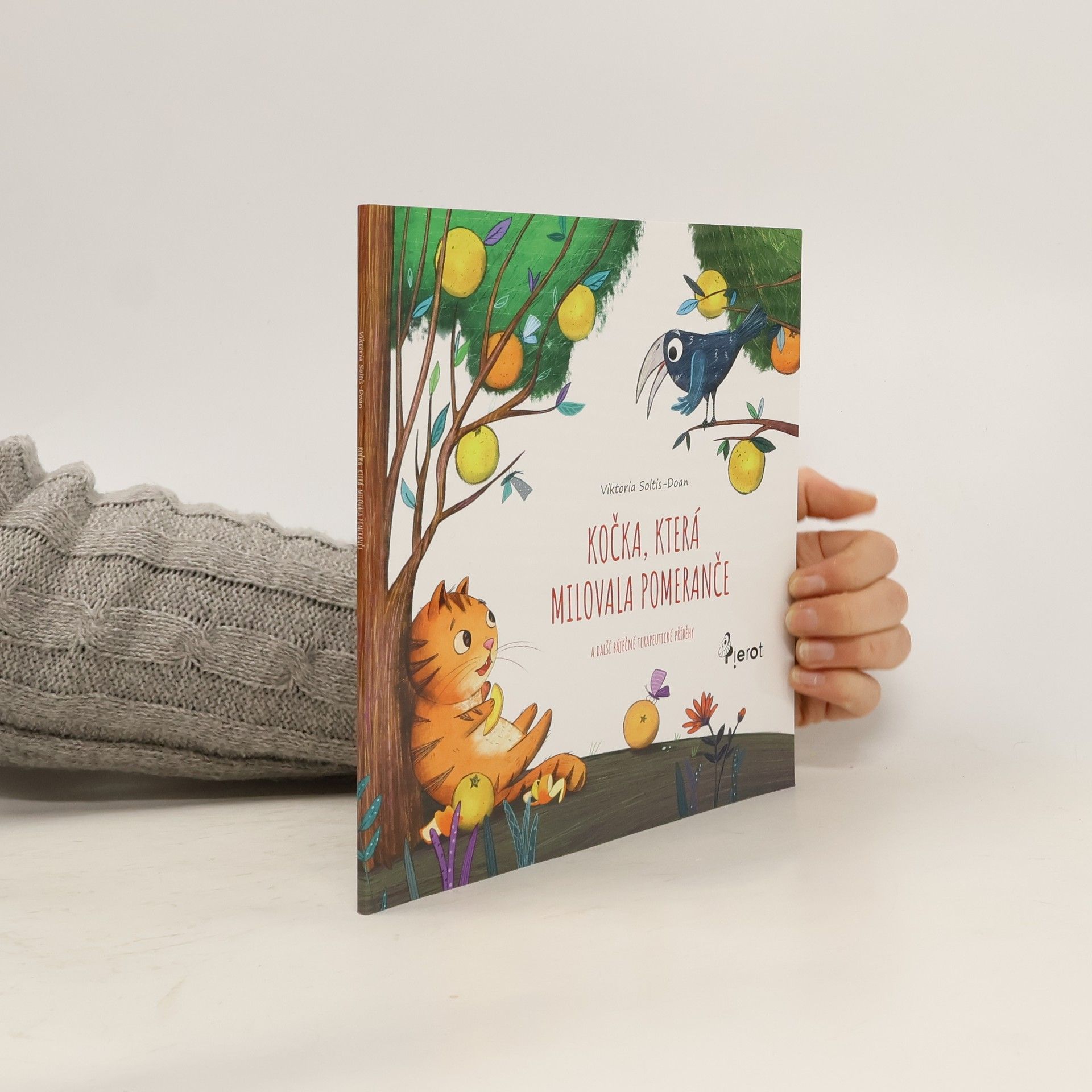 Viktoria Soltis-Doan Kočka, která milovala pomeranče a další báječné terapeutické příběhy