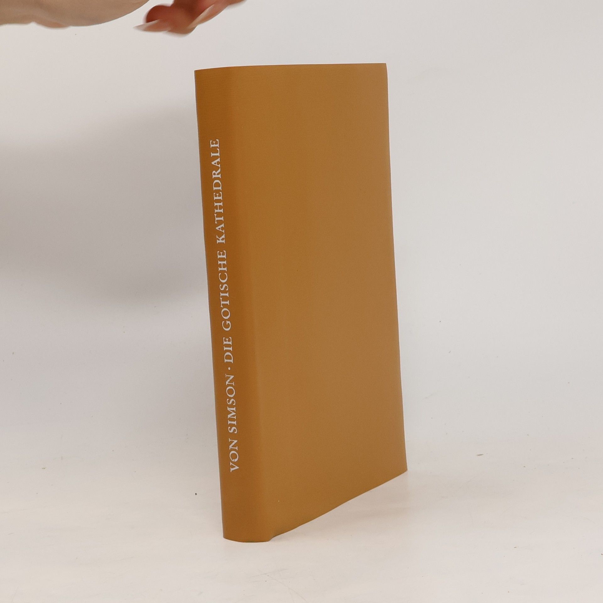 Otto Simson Die gotische Kathedrale