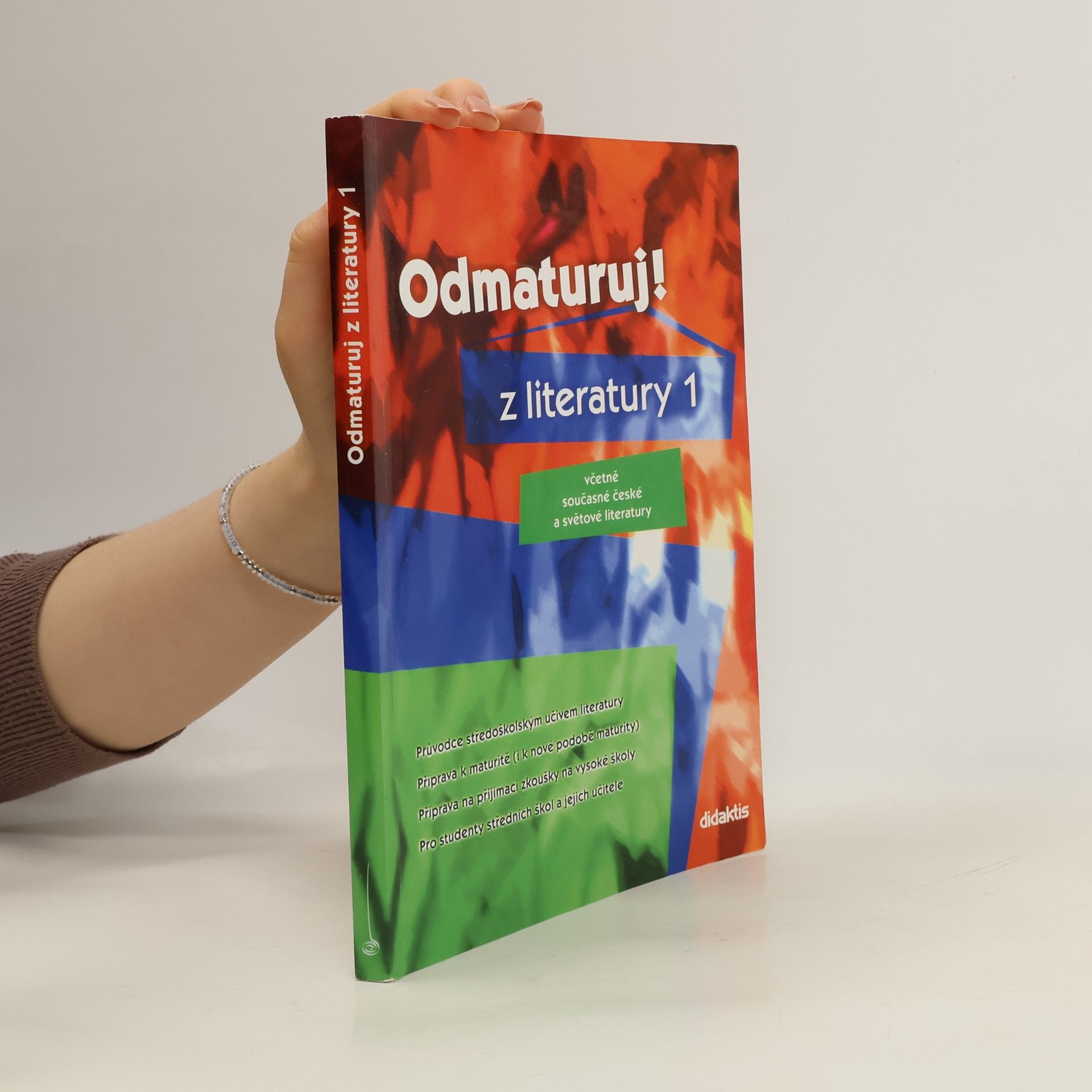 Kolektiv autorů Odmaturuj! z literatury 1 : včetně současné české a světové literatury