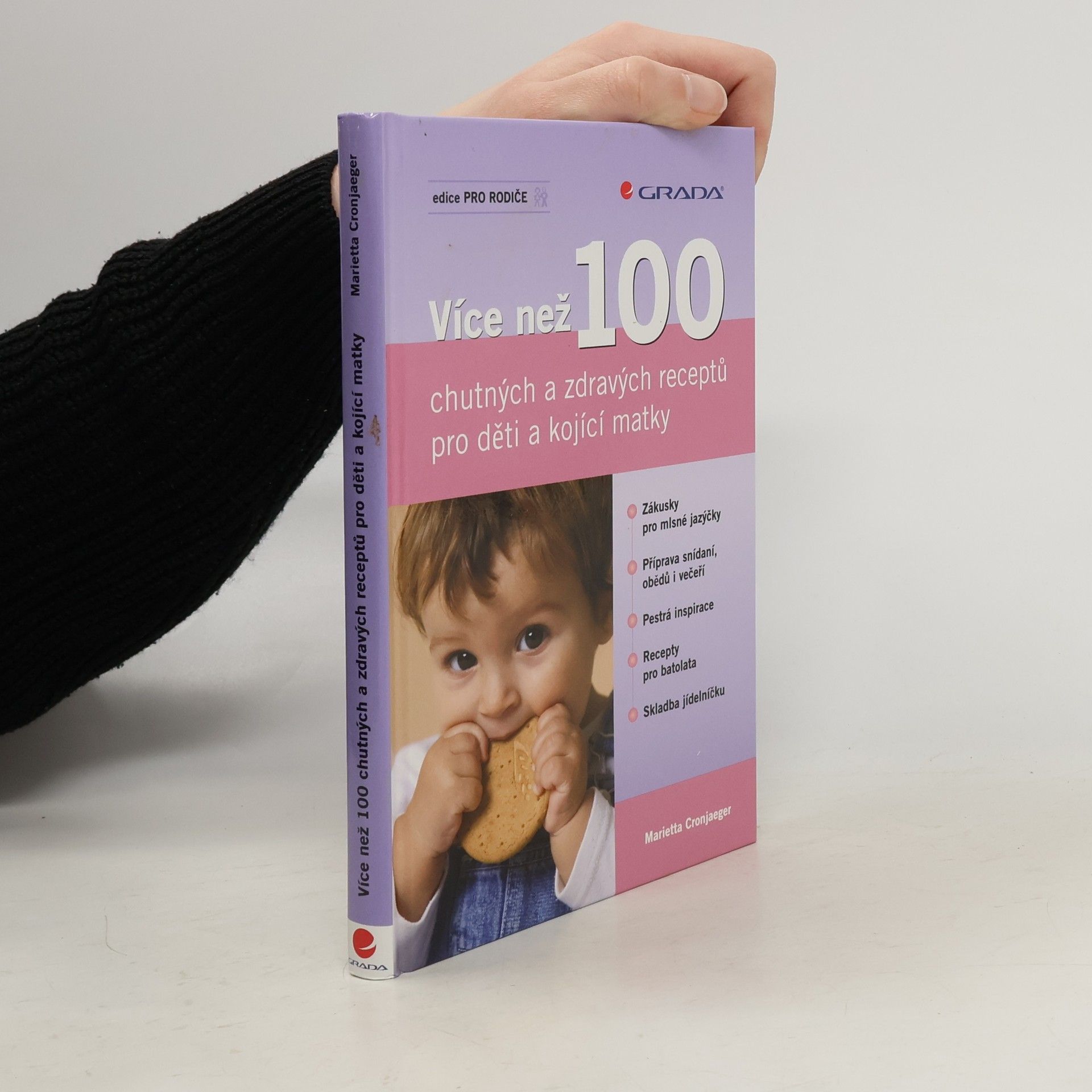 Více než 100 chutných a zdravých receptů pro děti a kojící matky