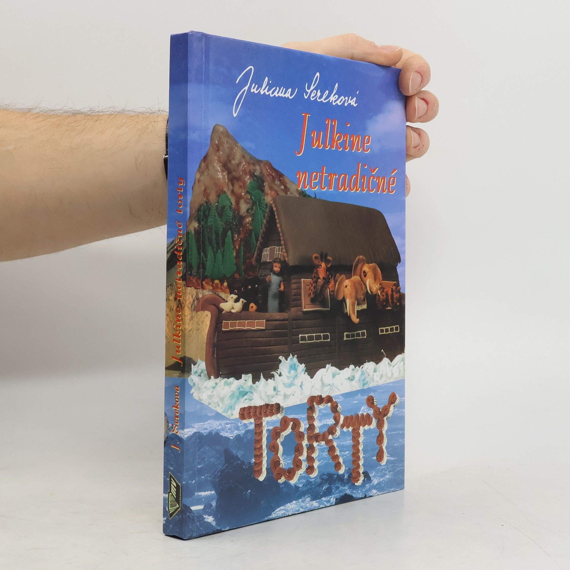 Juliana Sereková Julkine netradičné torty