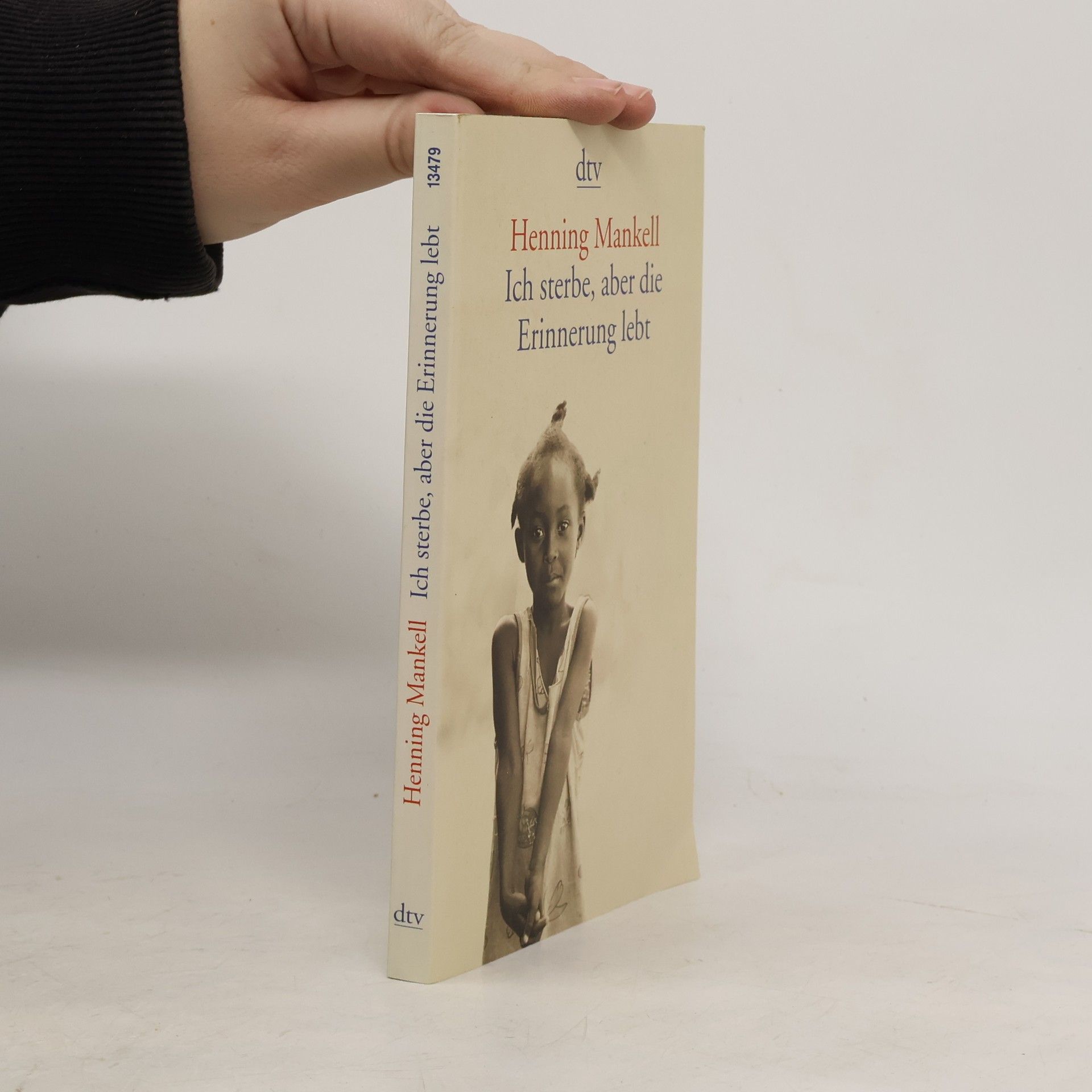 Henning Mankell Ich sterbe, aber die Erinnerung lebt