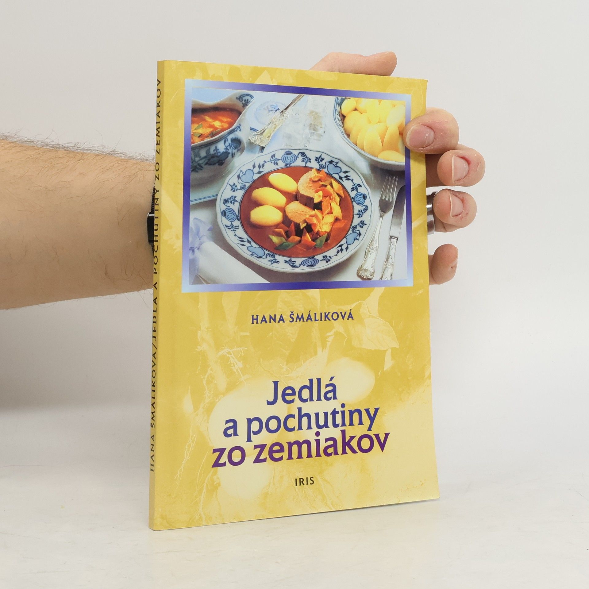 Hana Šmáliková Jedlá a pochutiny zo zemiakov