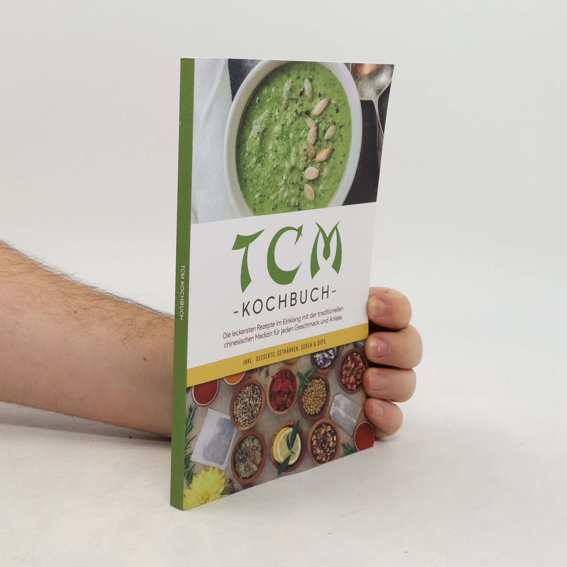 TCM Kochbuch: Die leckersten Rezepte im Einklang mit der traditionellen chinesischen Medizin für jeden Geschmack und Anlass - in