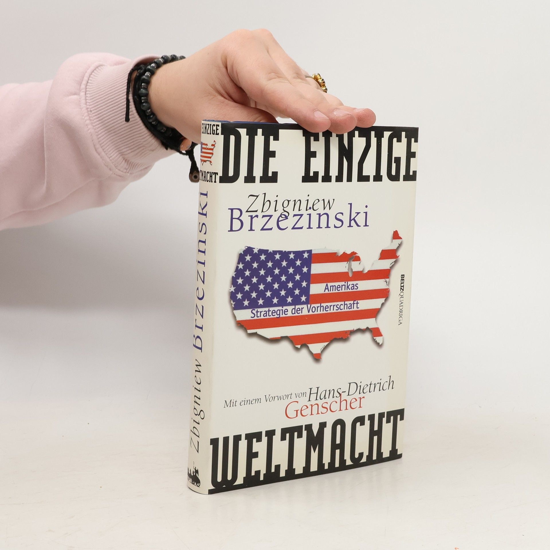 Zbigniew Brzezinski Die einzige Weltmacht