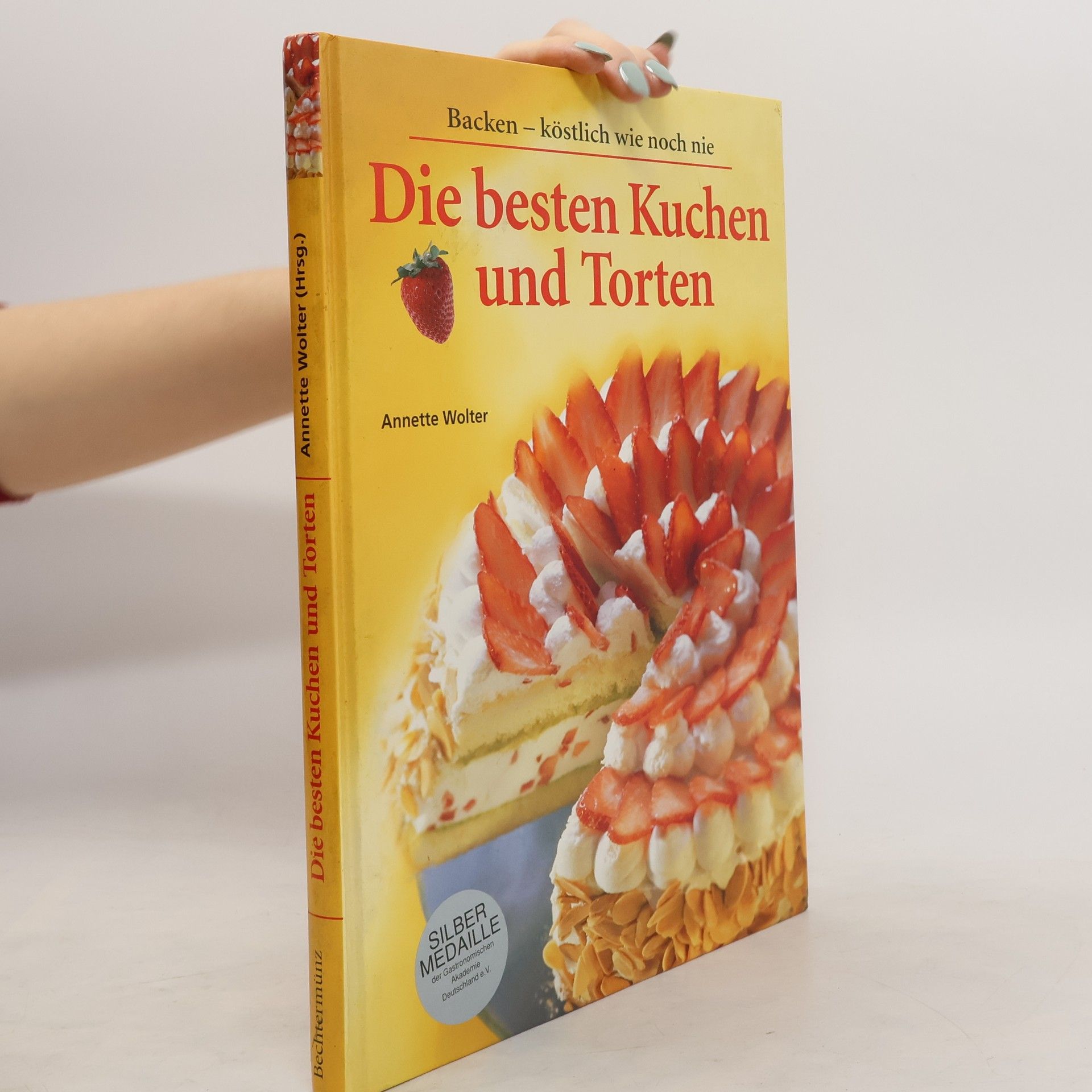 Annette Wolter Die besten Kuchen und Torten