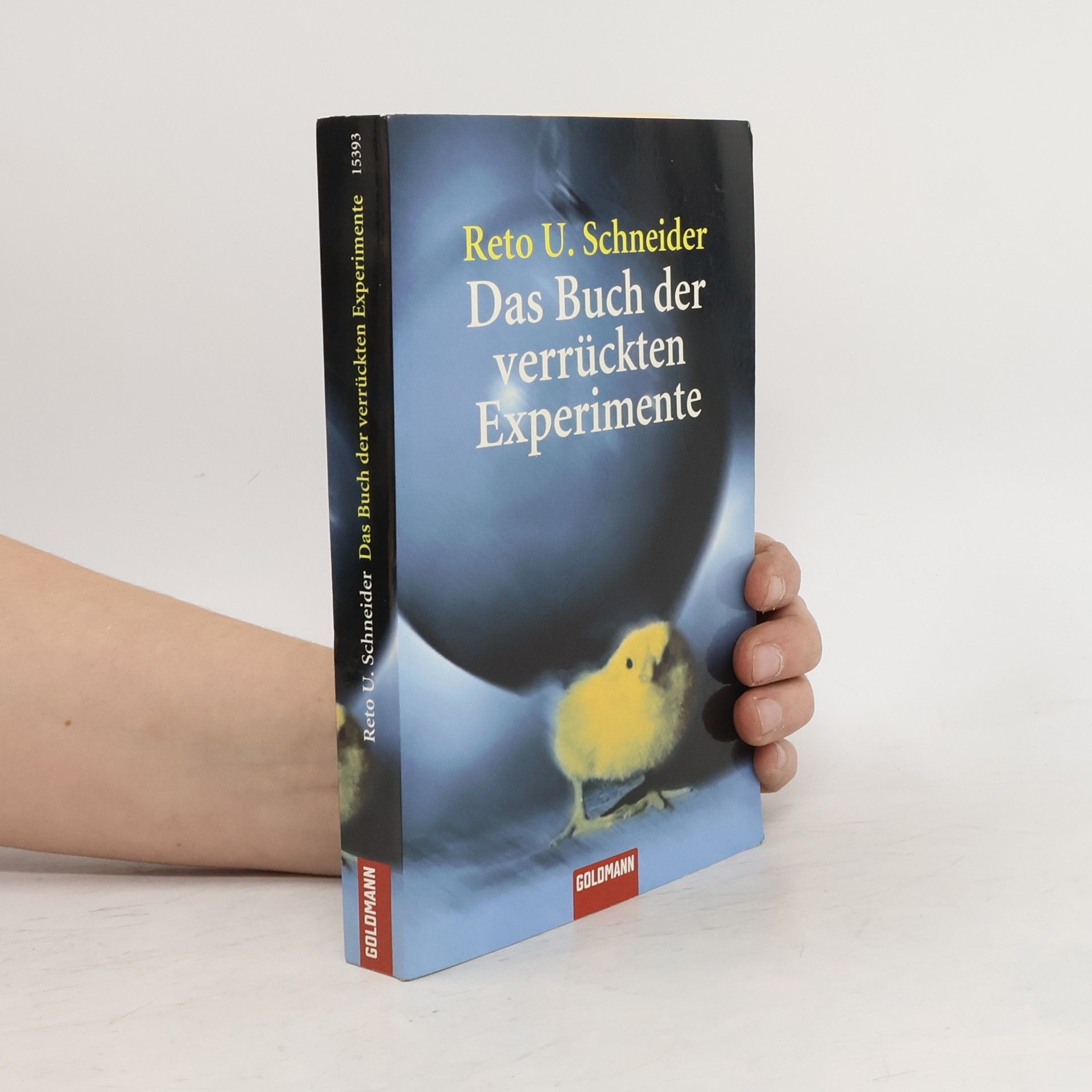 Reto U. Schneider Das Buch der verrückten Experimente