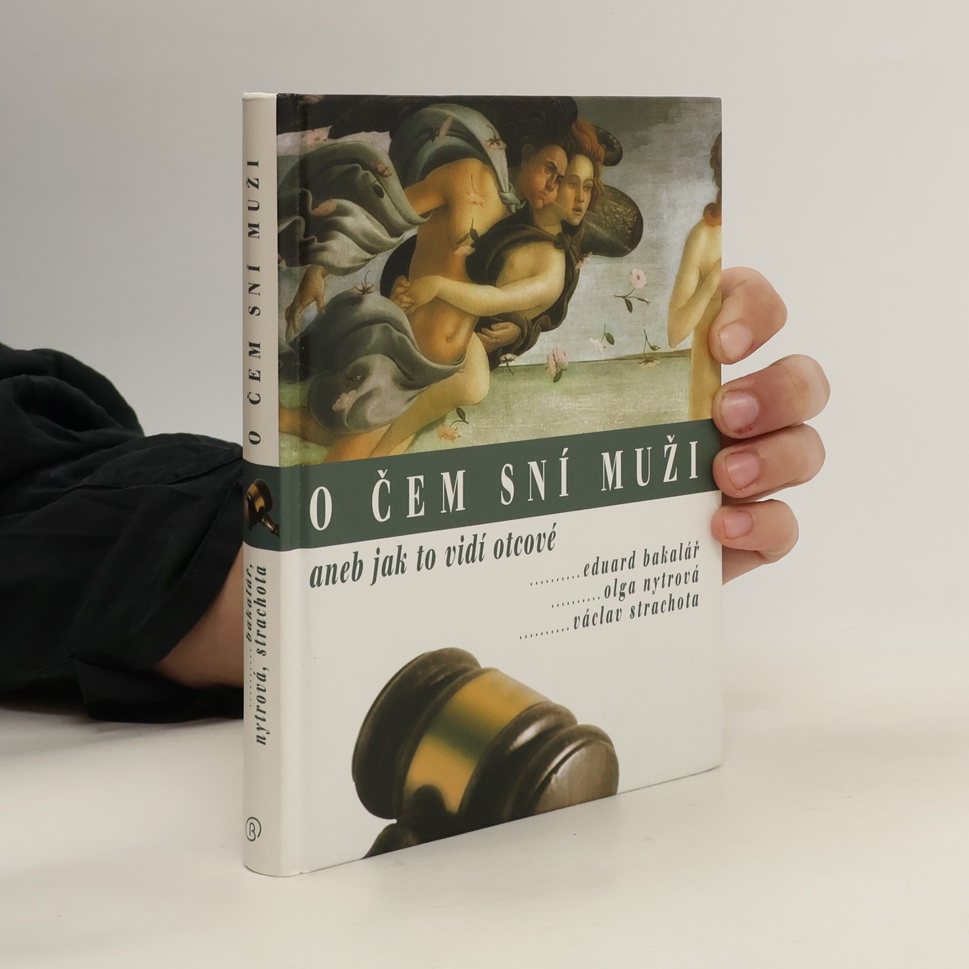 Eduard Bakalář O čem sní muži aneb Jak to vidí otcové