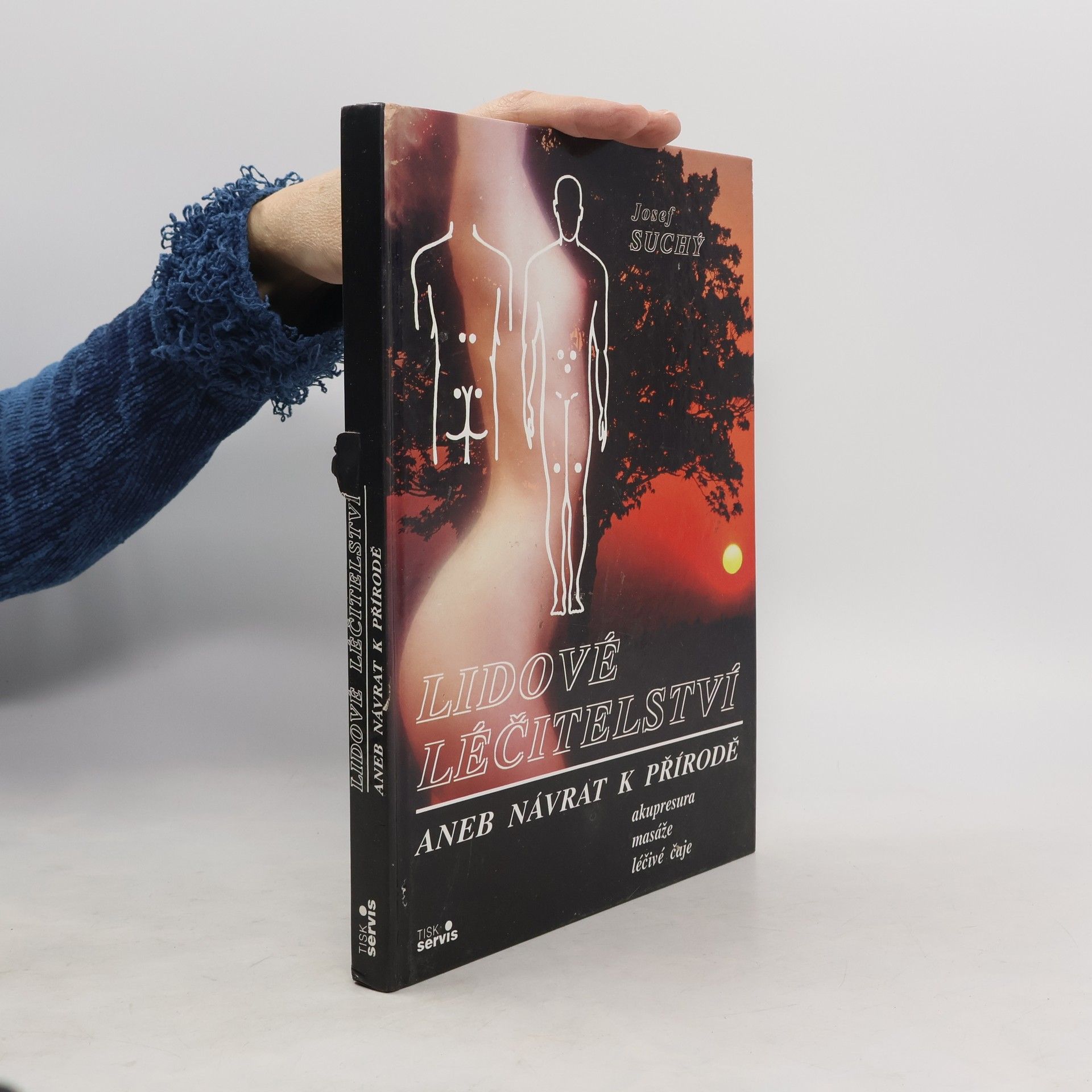 Lidové léčitelství aneb návrat k přírodě - akupresura, masáže, léčivé čaje