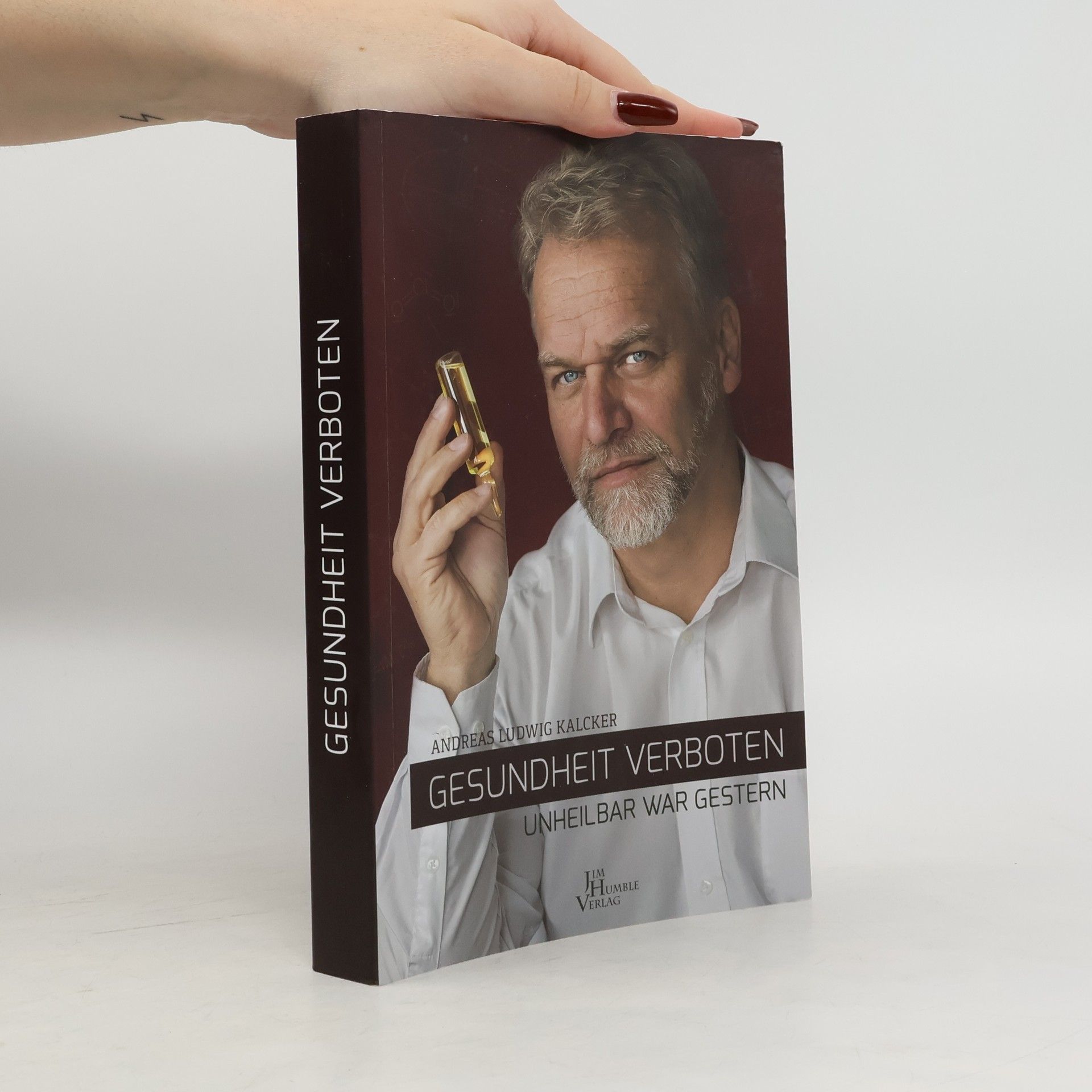 Gesundheit verboten. Unheilbar war gestern