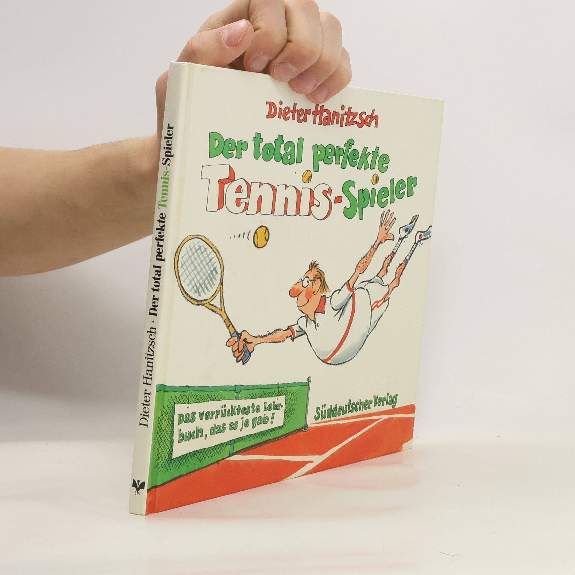 Dieter Hanitzsch Der total perfekte Tennis-Spieler