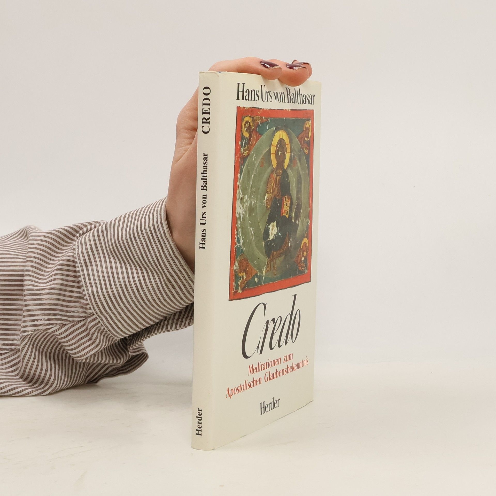 Hans Urs von Balthasar Credo : Meditationen zum Apostolischen Glaubensbekenntnis