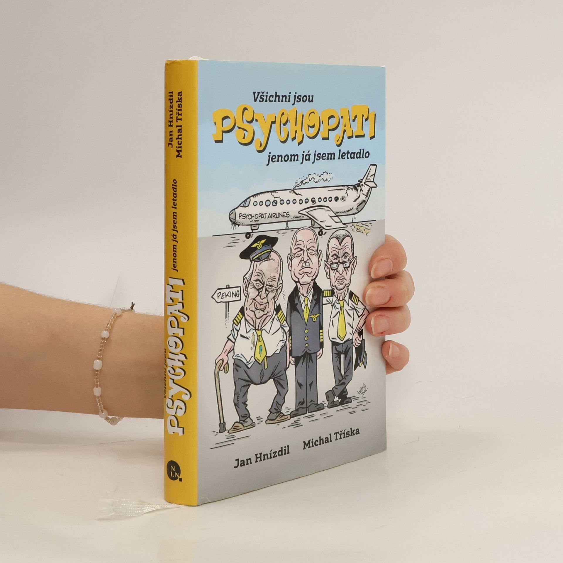 Jan Hnízdil Všichni jsou psychopati, jenom já jsem letadlo