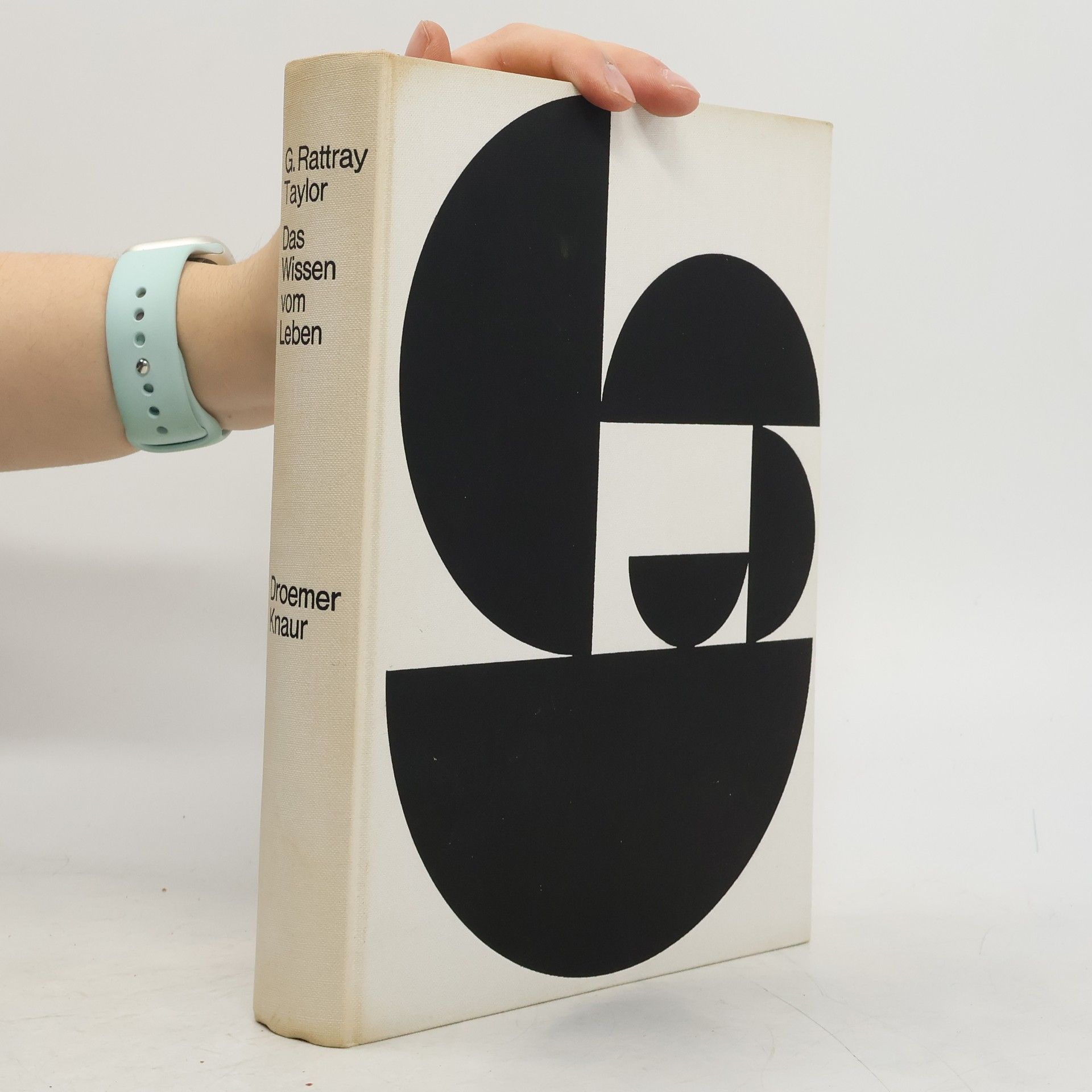 G. Rattray Taylor Das Wissen vom Leben