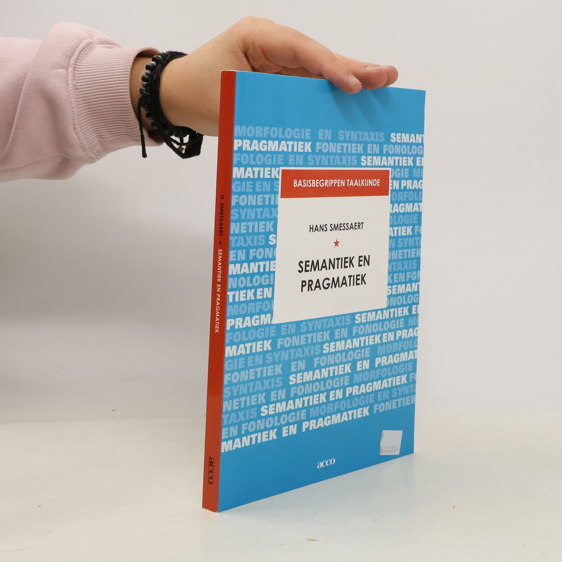 Hans Smessaert Basisbegrippen taalkunde: Semantiek en pragmatiek