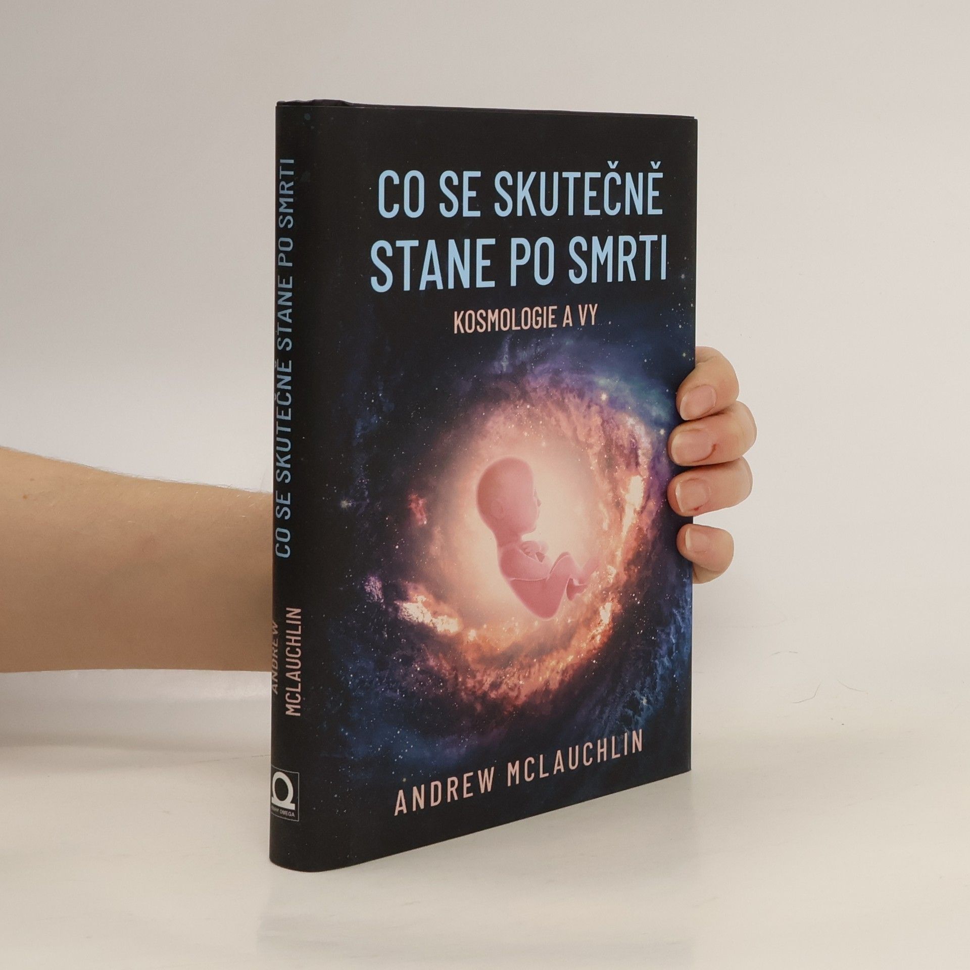 Andrew McLauchlin Co se skutečně stane po smrti: Kosmologie a vy